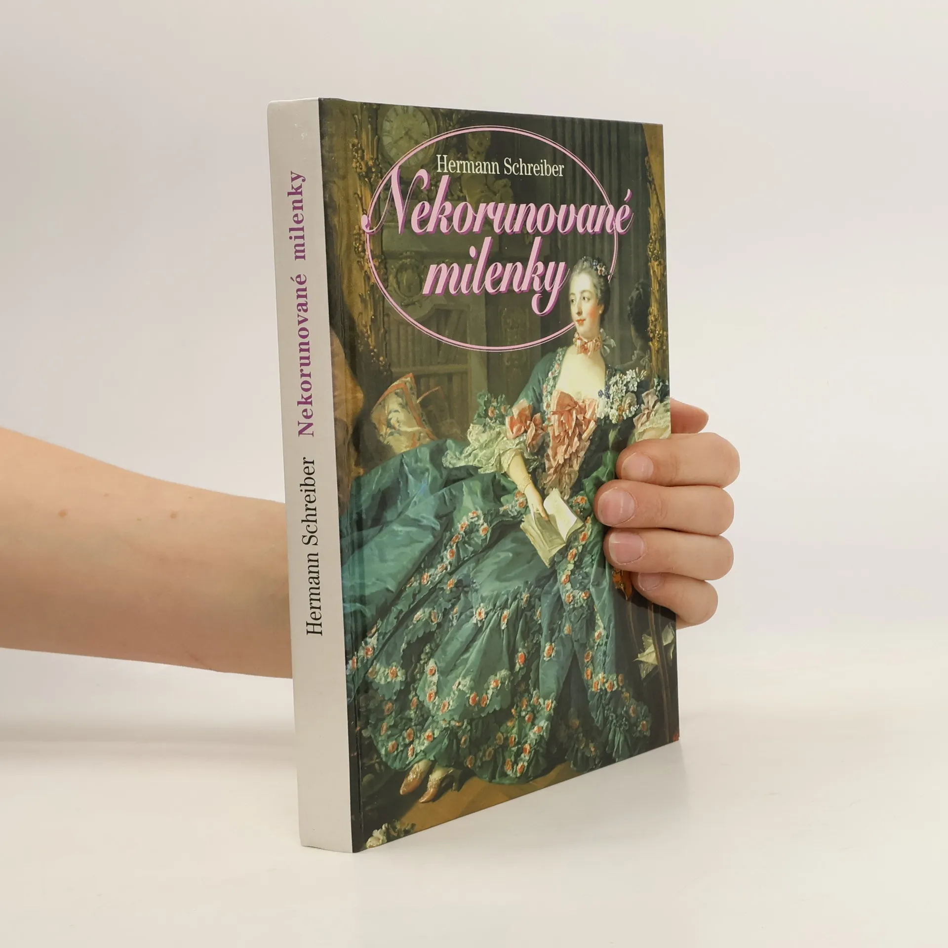 Nekorunované milenky | Kniha | pevná | Hermann Schreiber | CS