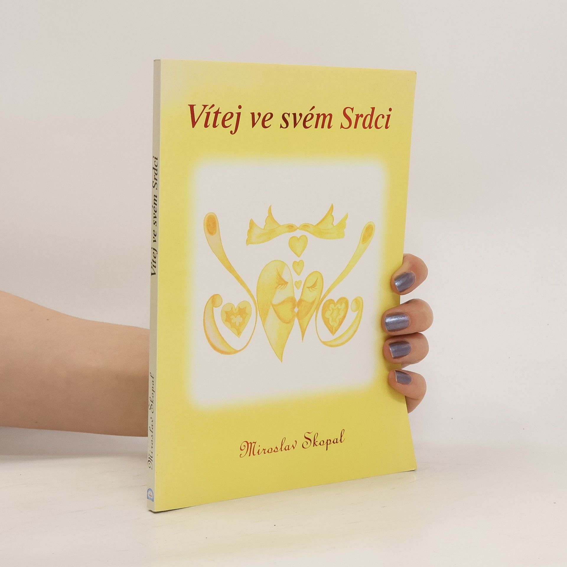 Miroslav Skopal Vítej ve svém srdci