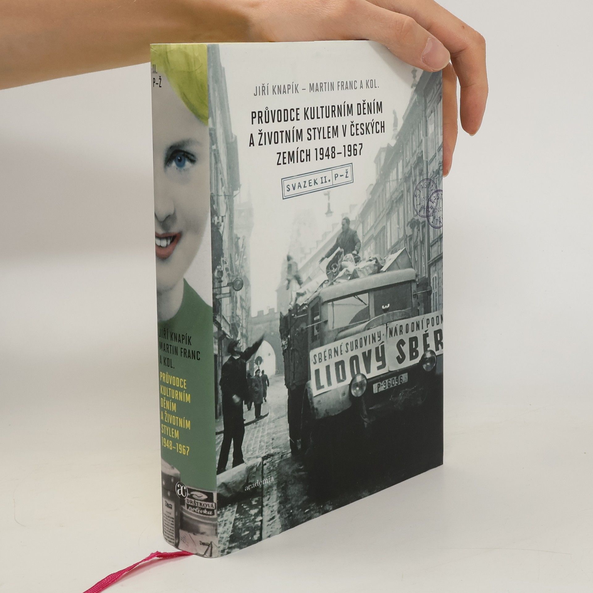 Jiří Knapík Průvodce kulturním děním a životním stylem v českých zemích 1948-1967. Svazek II. P-Ž