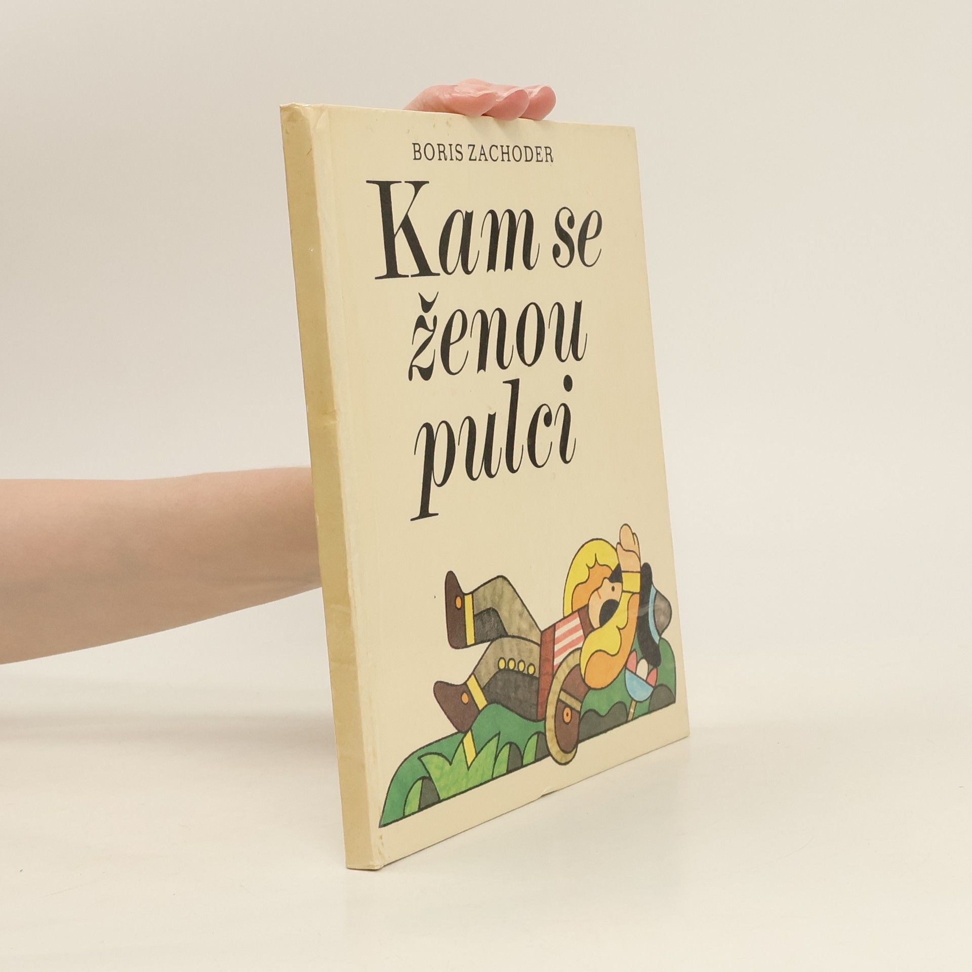 Boris Zachoder Kam se ženou pulci