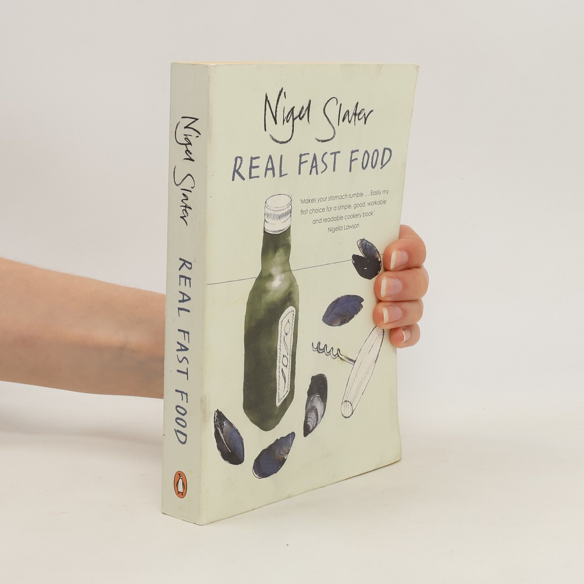Nigel Slater Real fast food : 350 recipes ready-to-eat in 30 minutes