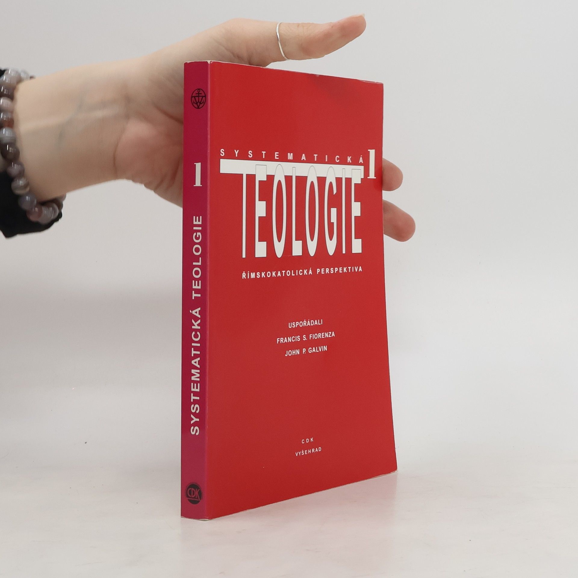 Francis Schüssler Fiorenza Systematická teologie I. Římskokatolická perspektiva