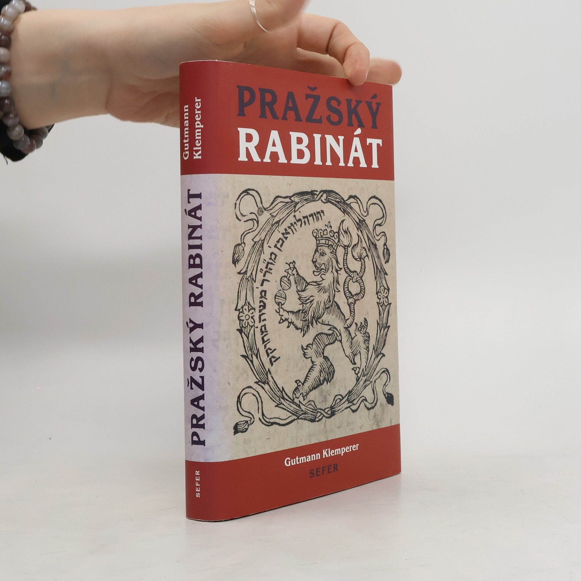 Gutmann Klemperer Pražský rabinát : od časů rabiho Löwa ben Becalel, známého pod jménem rabi Löwe, až do našich časů (1609-1879)