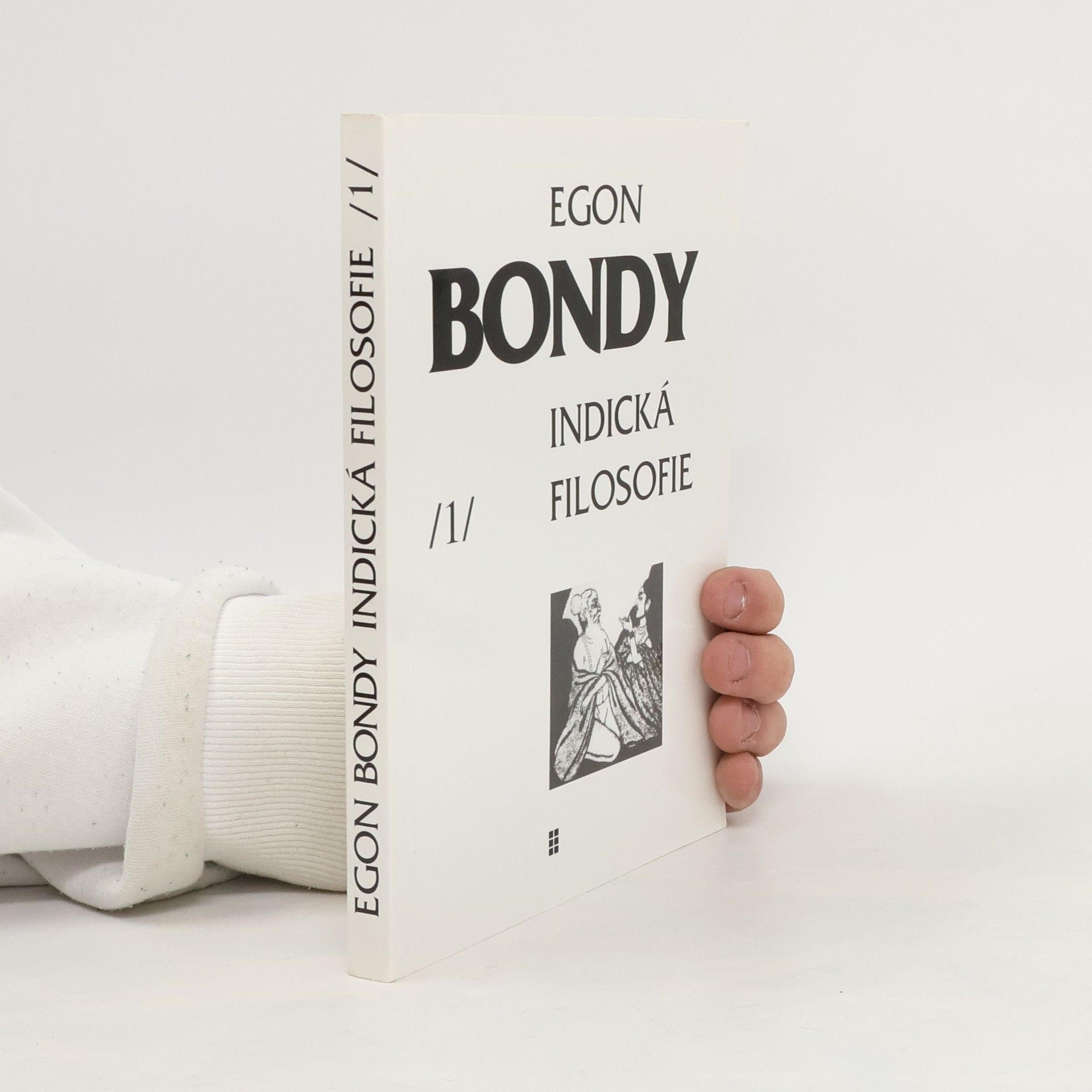 Egon Bondy Indická filosofie – Poznámky k dějinám filosofie 1