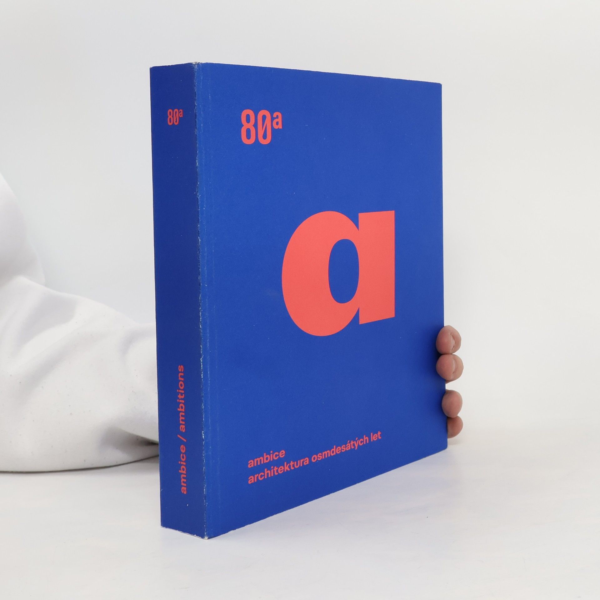 AA.VV. Ambice : architektura osmdesátých let