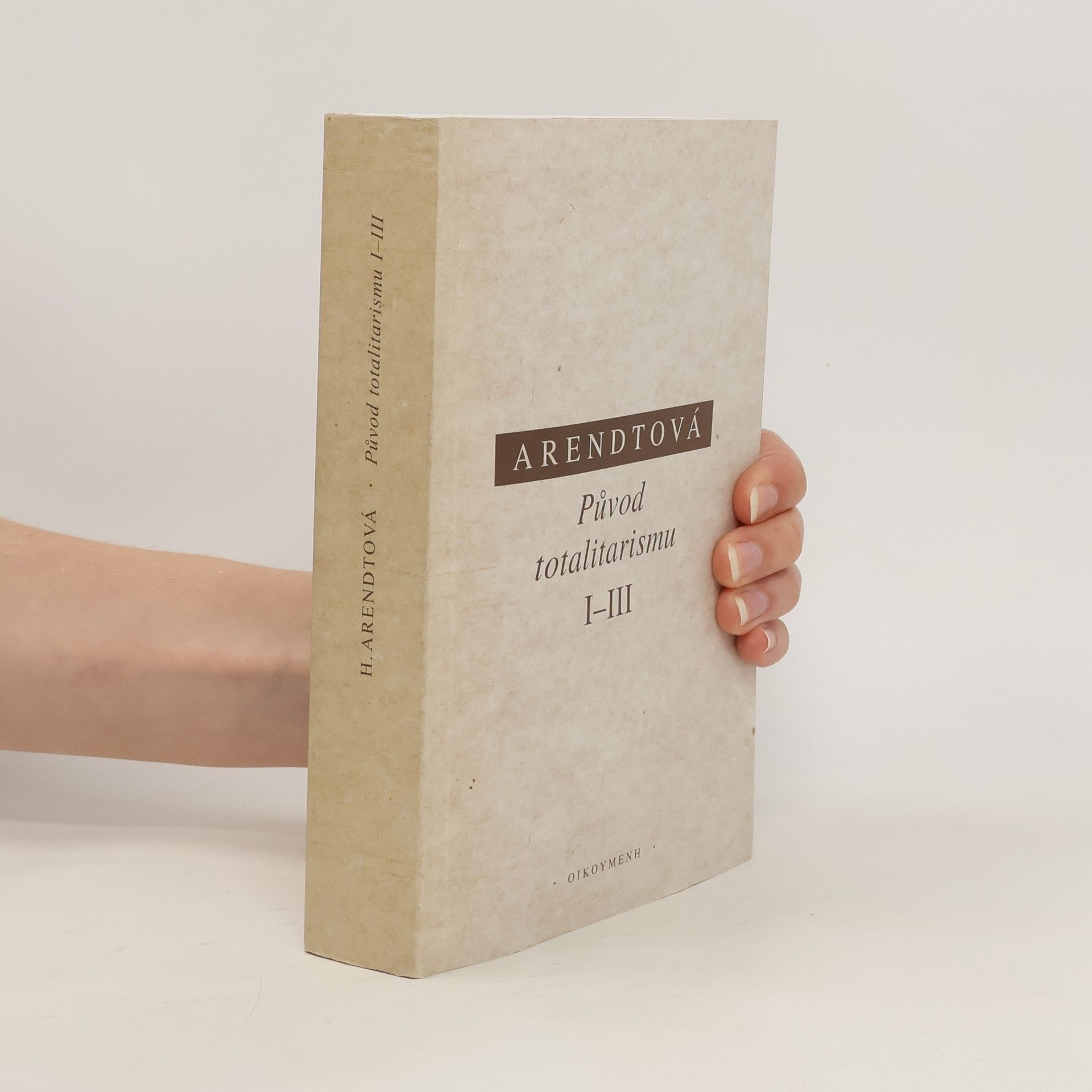 Hannah Arendt Původ totalitarismu I-III
