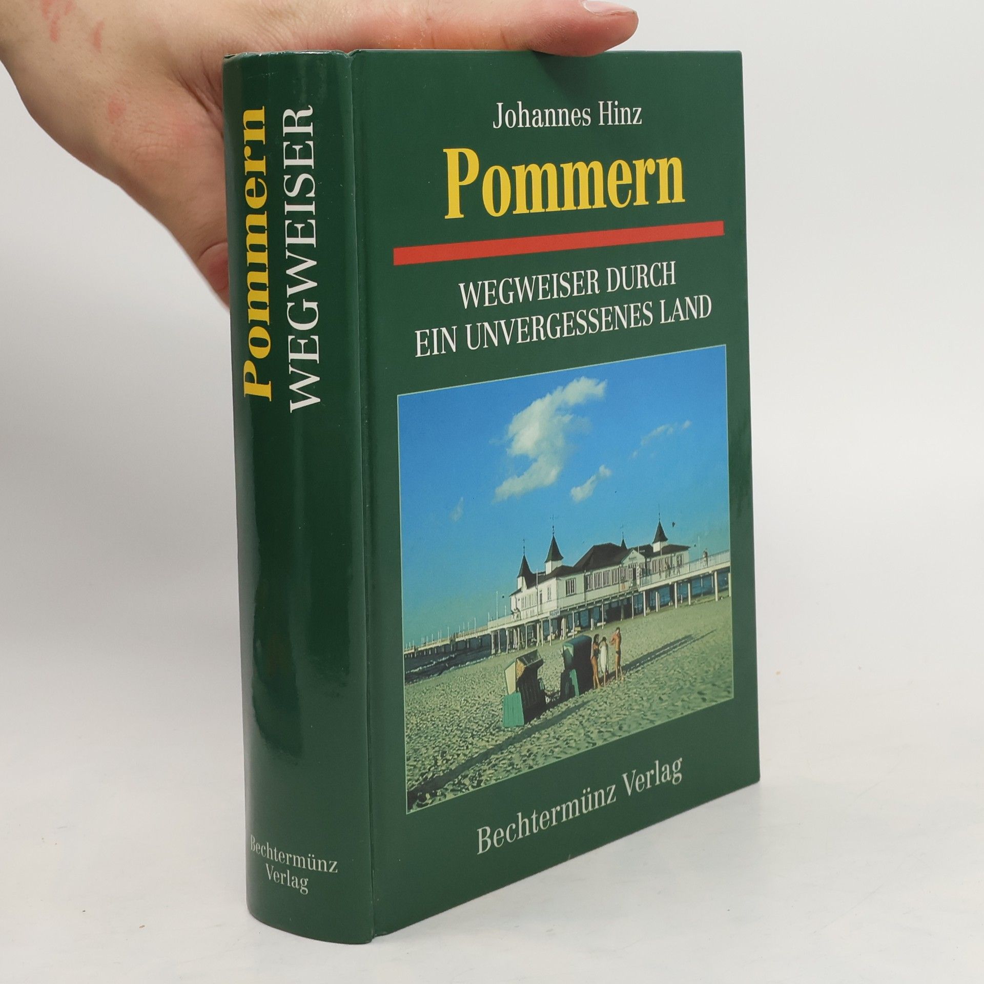 Johannes Hinz Pommern - Wegweiser durch ein unvergessenes Land