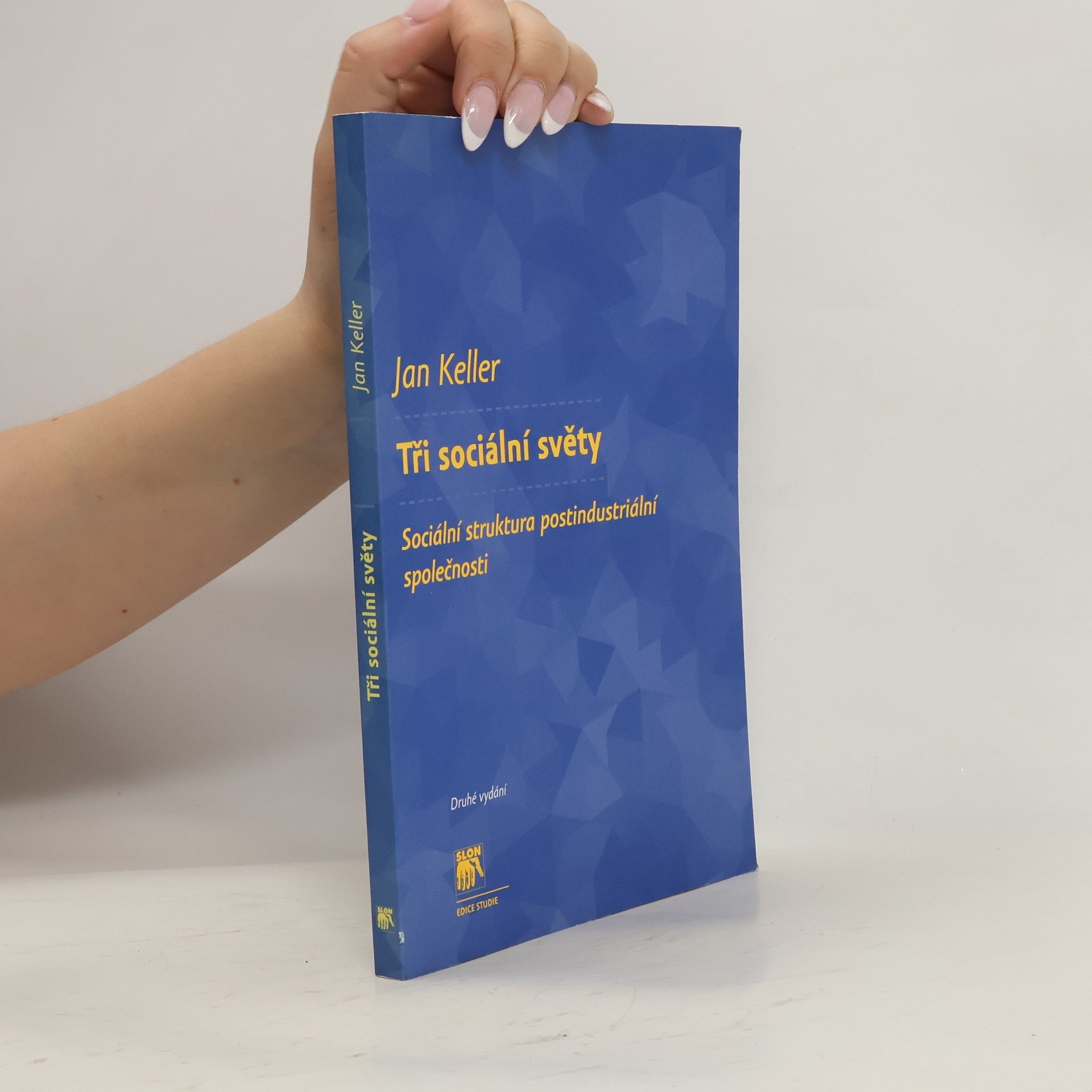 Jan Keller Tři sociální světy. Sociální struktura postindustriální společnosti
