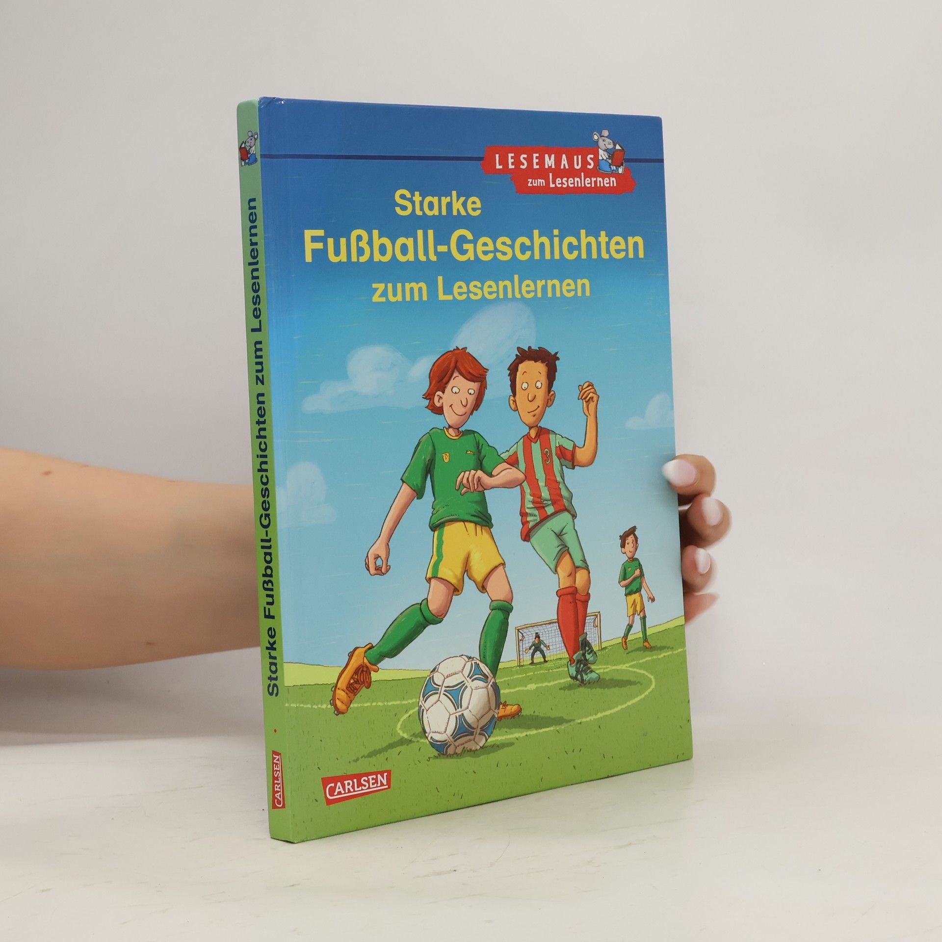 Jan Birck Starke Fußball-Geschichten zum Lesenlernen