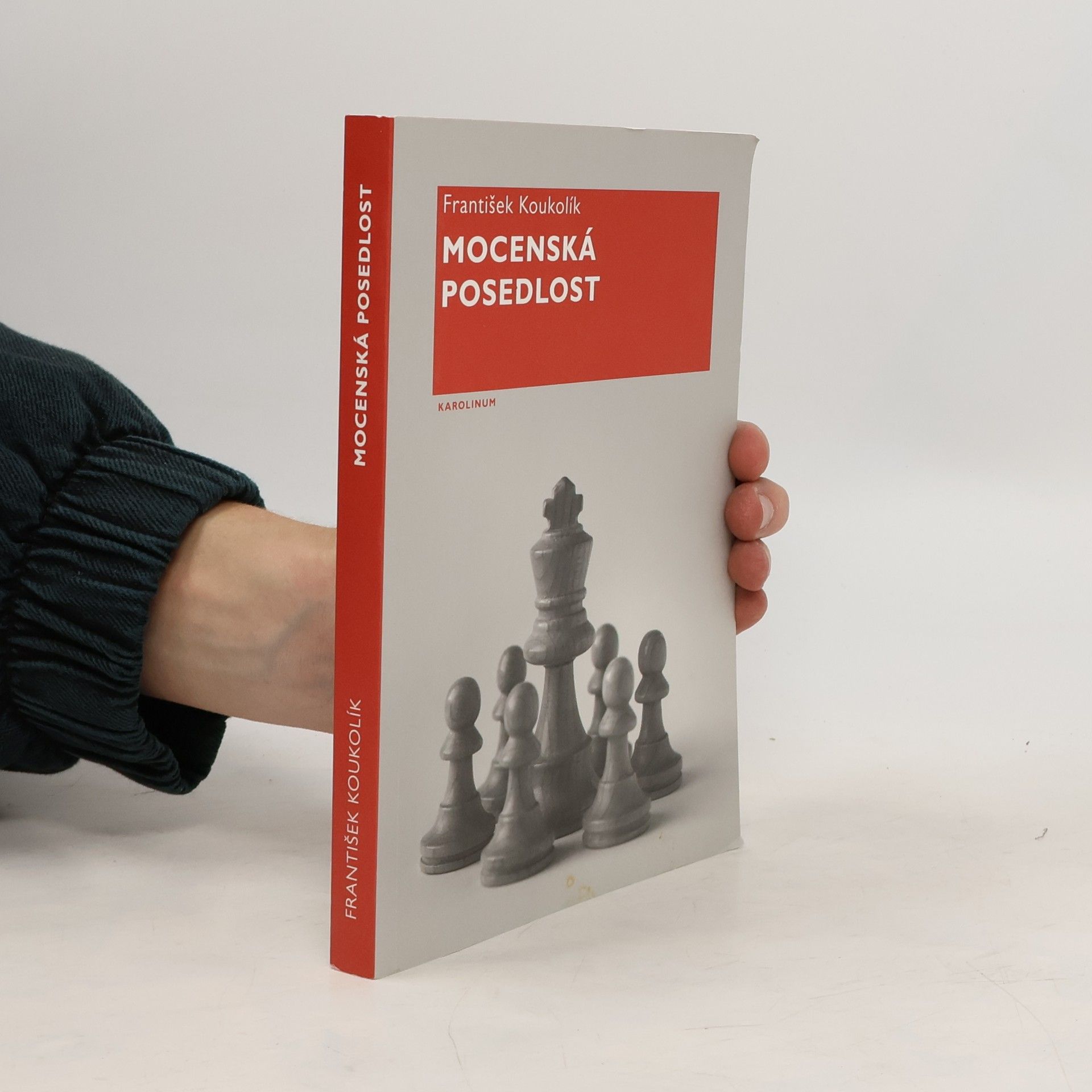 František Koukolík Mocenská posedlost