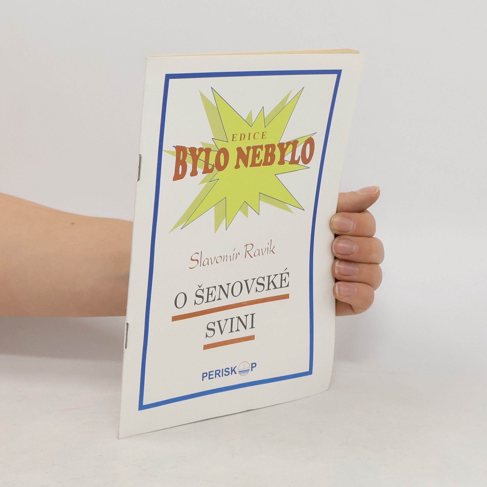 Slavomír Ravik Bylo nebylo. O šenovské svini