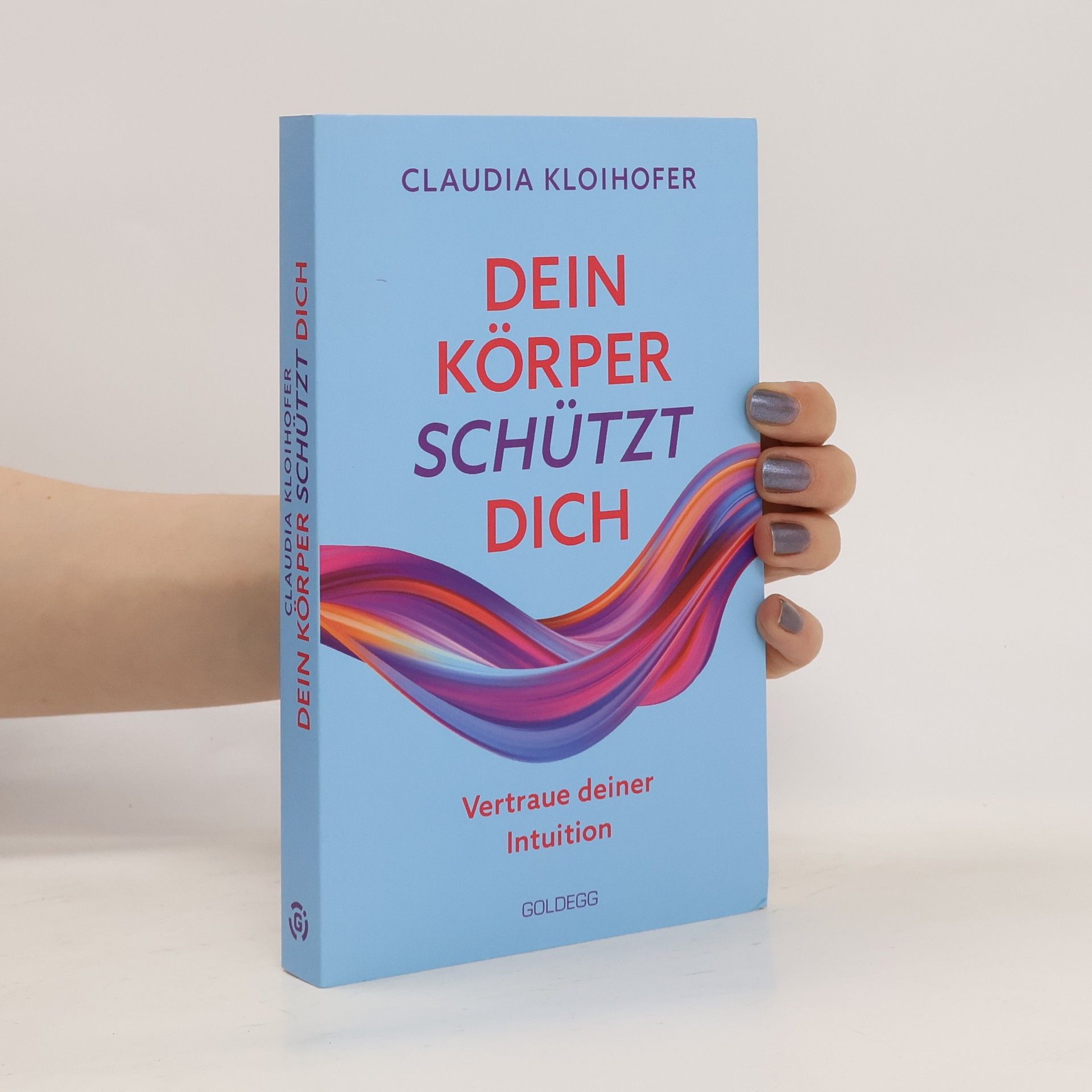 Claudia Kloihofer Dein Körper schützt dich