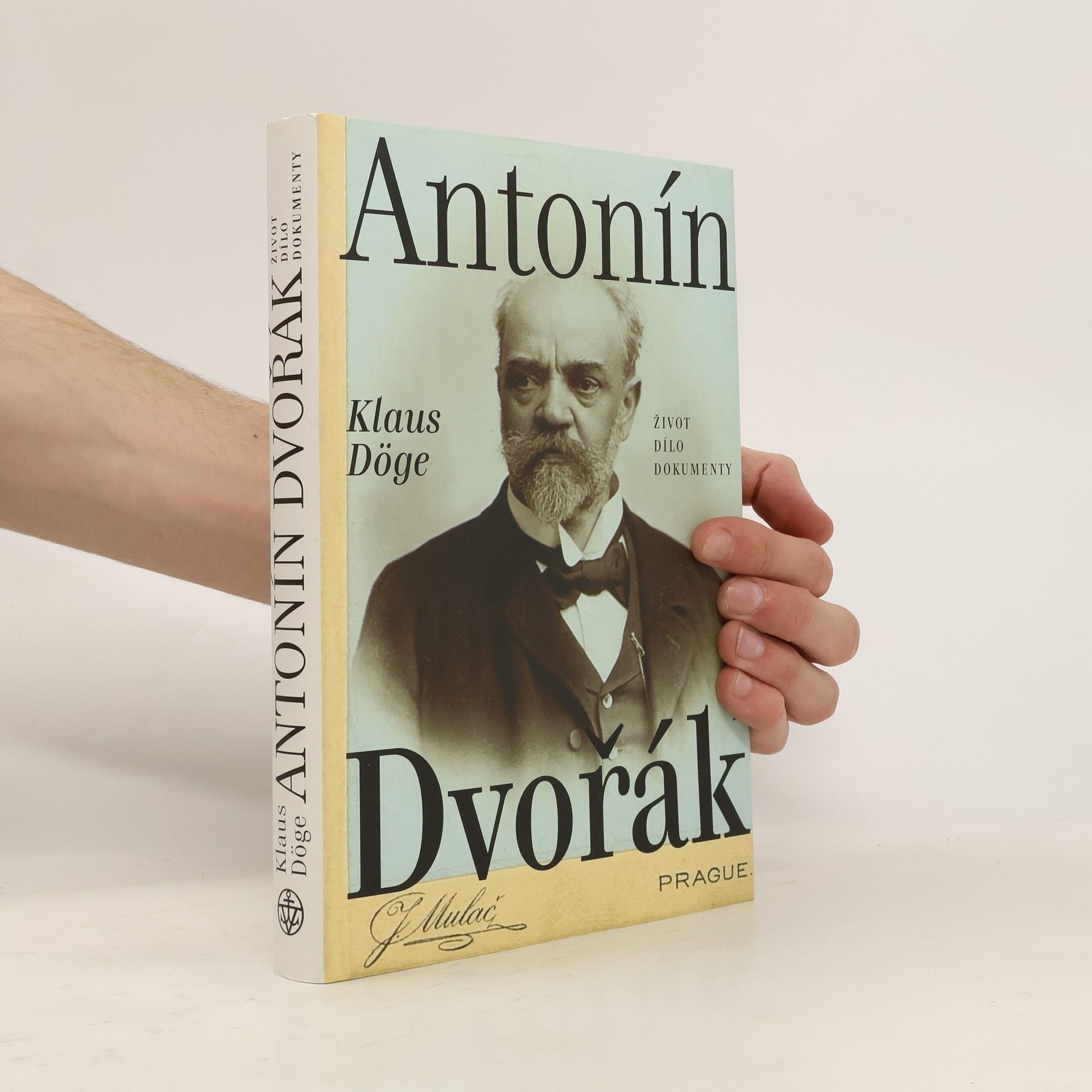 Klaus Döge Antonín Dvořák : život, dílo, dokumenty