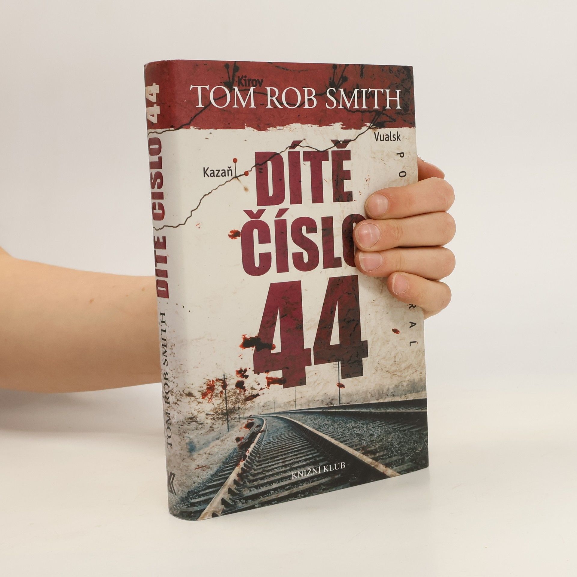 Tom Rob Smith Dítě číslo 44