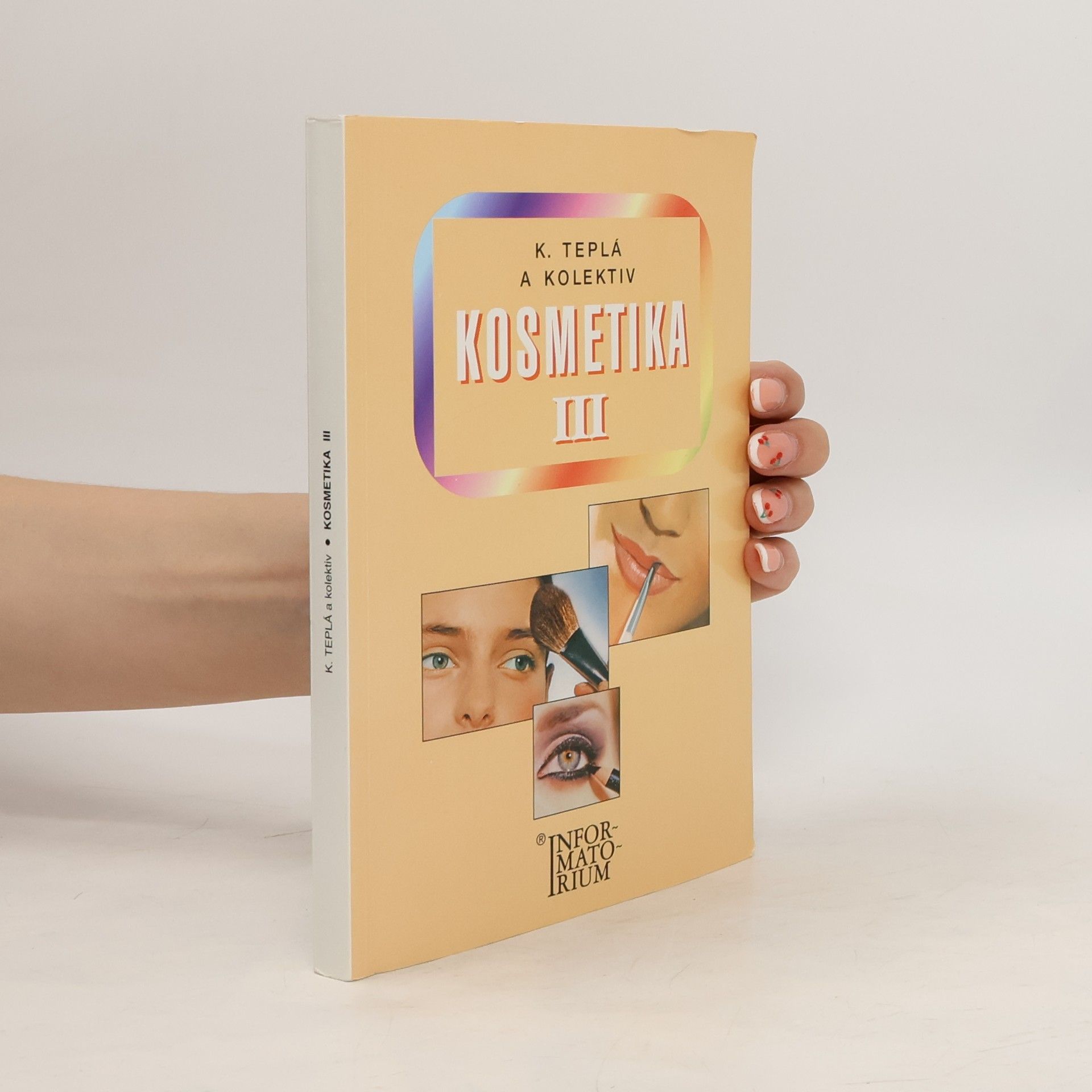 Jana Teplá Kosmetika III : pro 3. ročník oboru Kosmetička