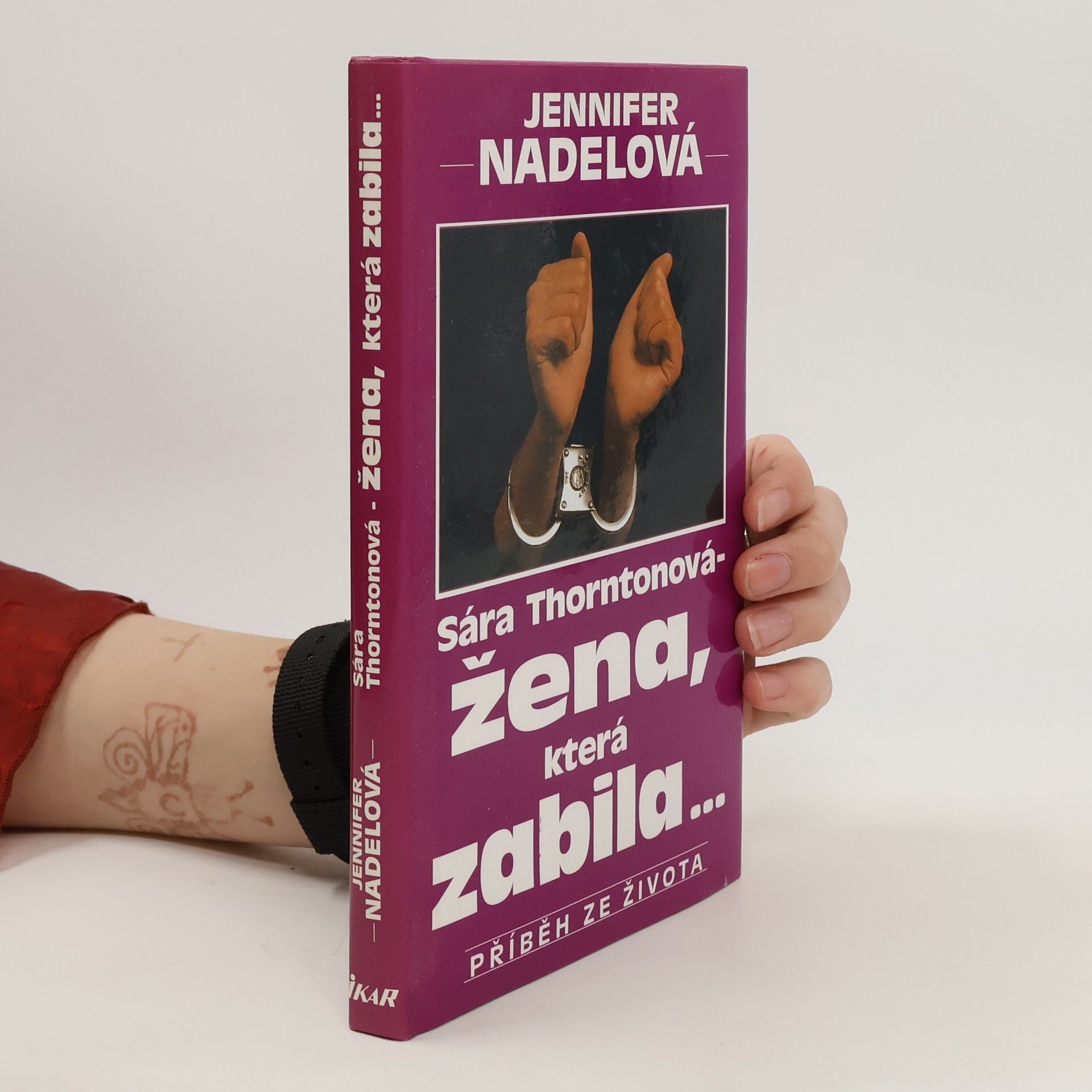 Jennifer Nadel Sára Thornton - žena, která zabila...