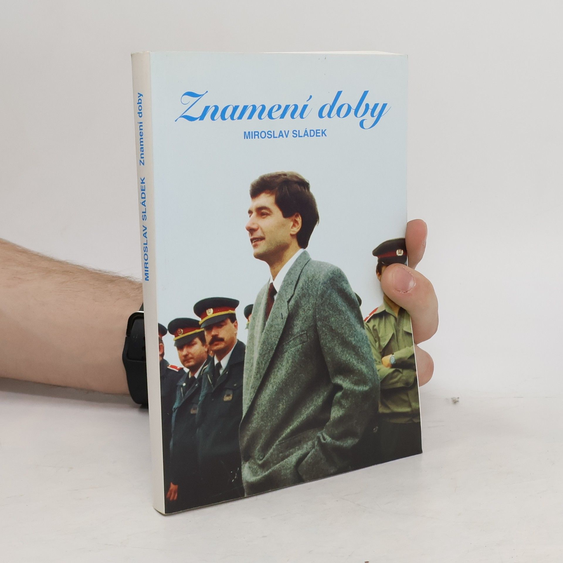 Miroslav Sládek Znamení doby