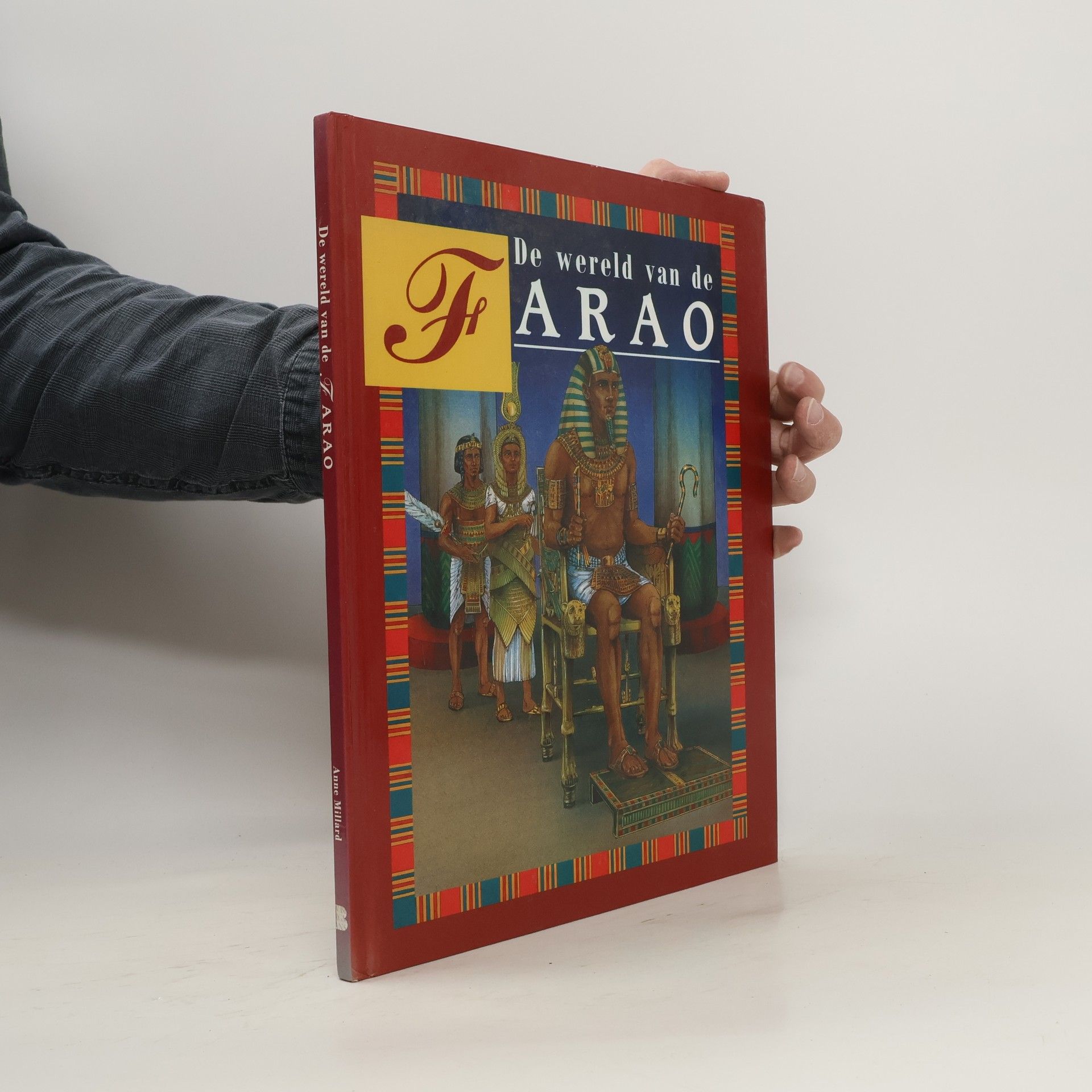 Anne Millard De wereld van de farao