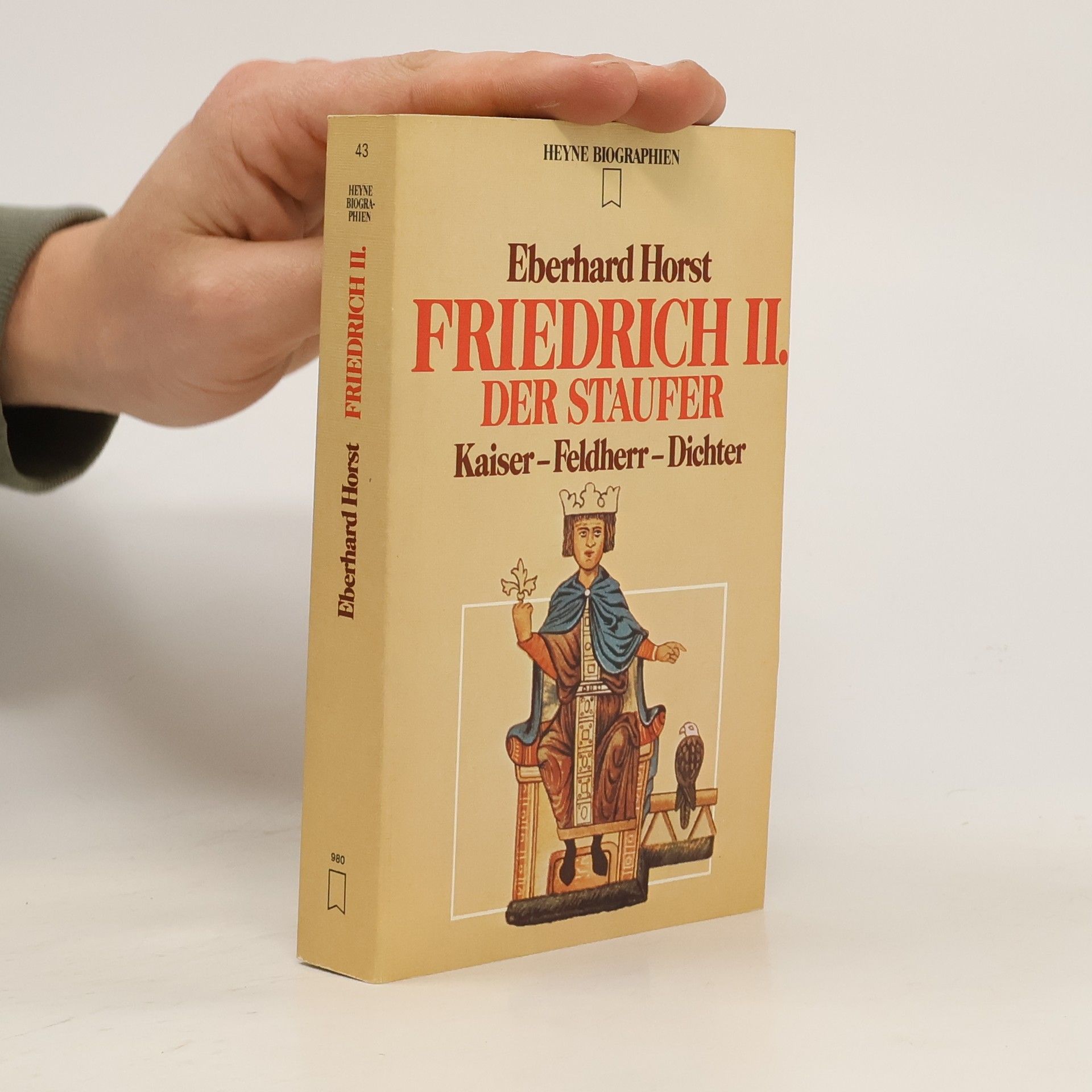 Horst-Eberhard Friedrichs Friedrich II. [der Zweite], der Staufer