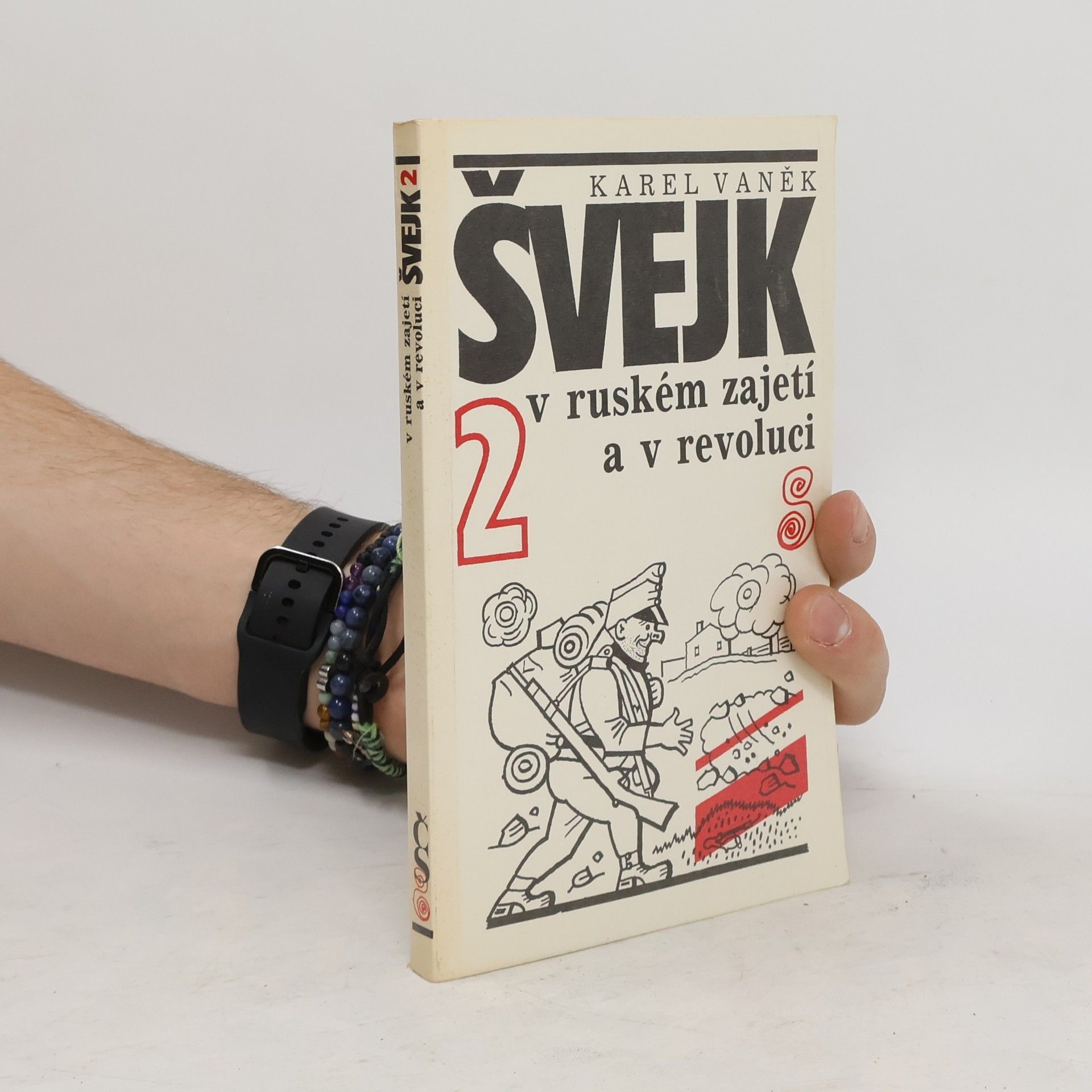 Karel Vaněk Švejk v ruském zajetí a v revoluci I.-II.
