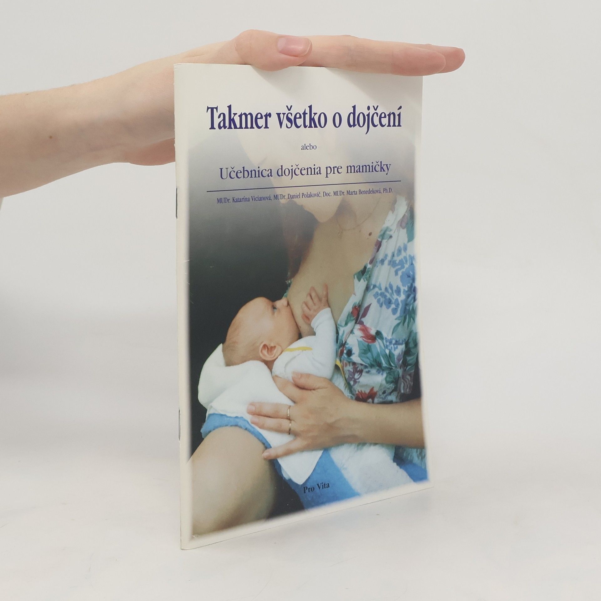 Katarína Vicianová Témer všetko o dojčení alebo Učebnice dojčenie pre mamičky