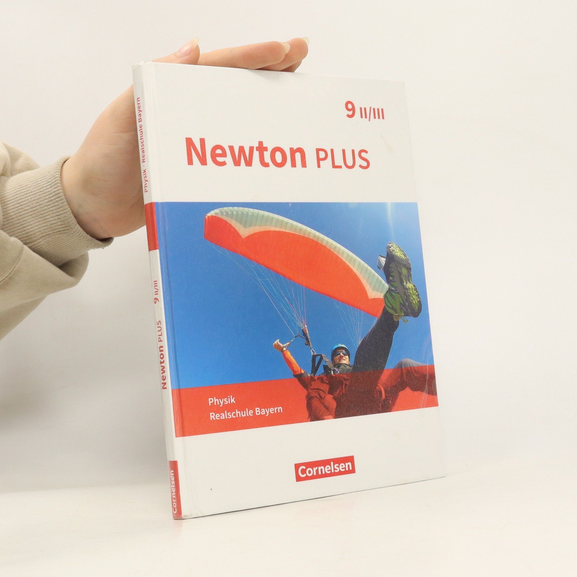 Martina Flierl-Biederer Newton plus - Realschule Bayern - 9. Jahrgangsstufe - Wahlpflichtfächergruppe II-III. Schülerbuch