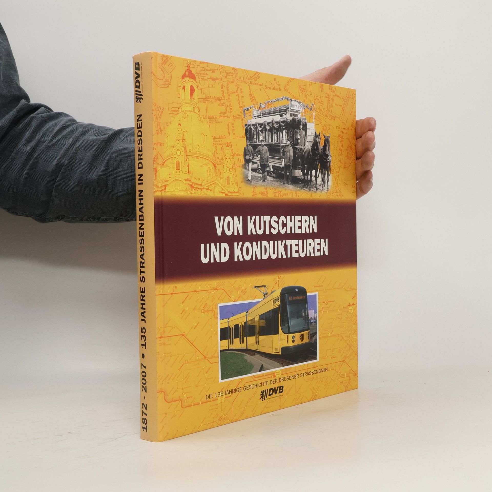 Dresdner Verkehrsbetriebe AG Von Kutschern und Kondukteuren