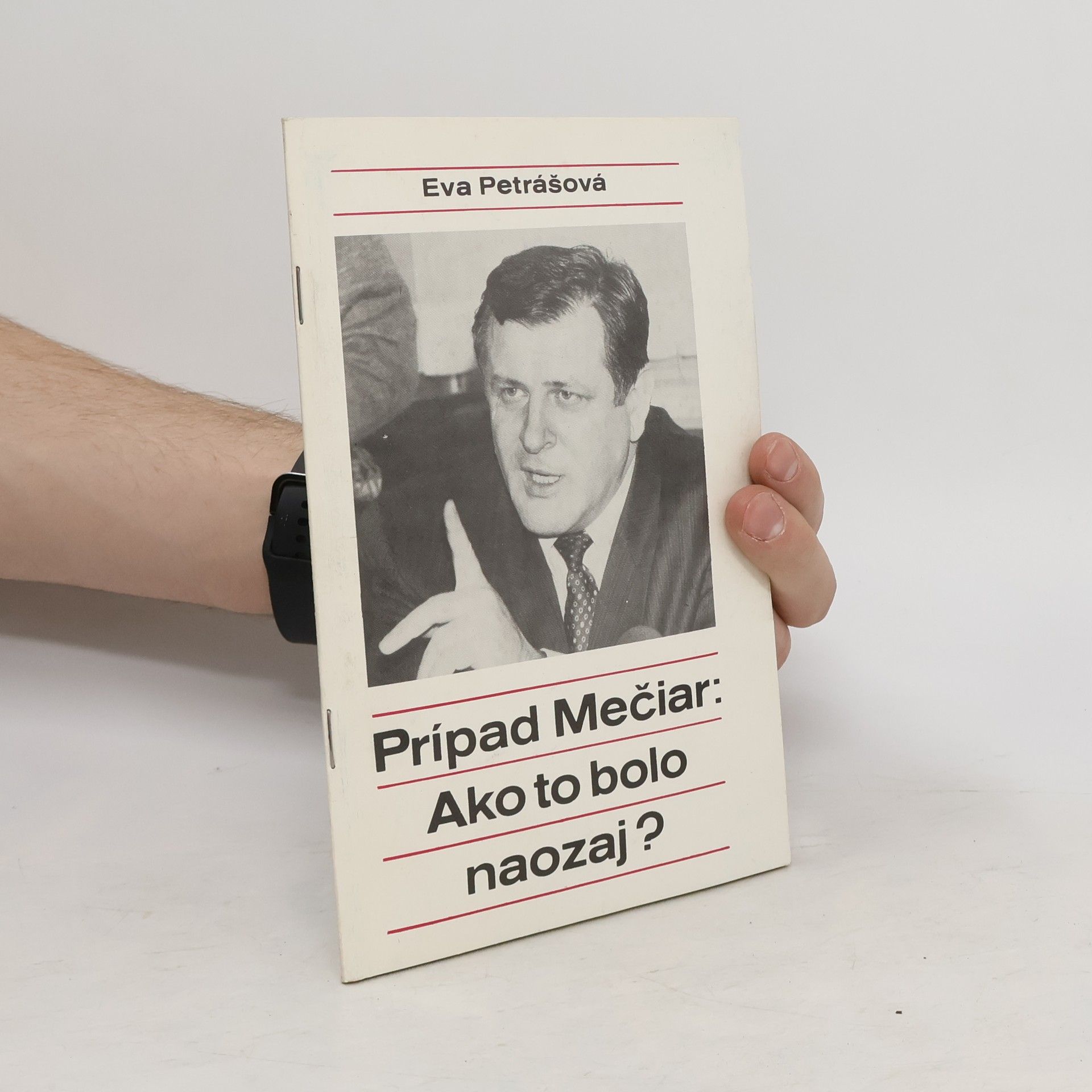 Eva Petrášová Prípad Mečiar : Ako to bolo naozaj?