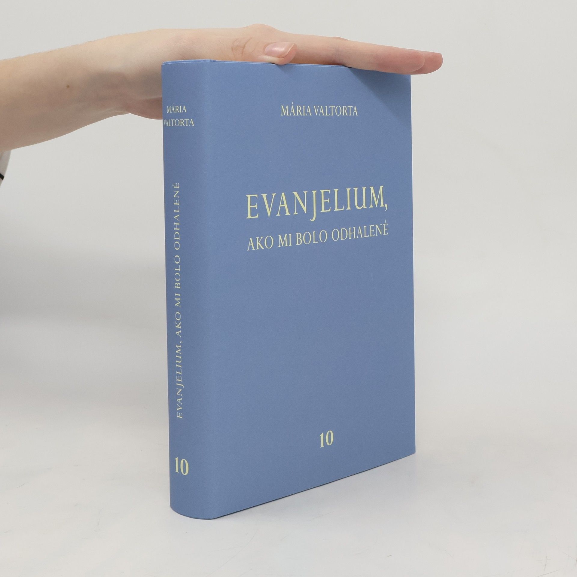 Maria Valtorta Evanjelium, ako mi bolo odhalené 10