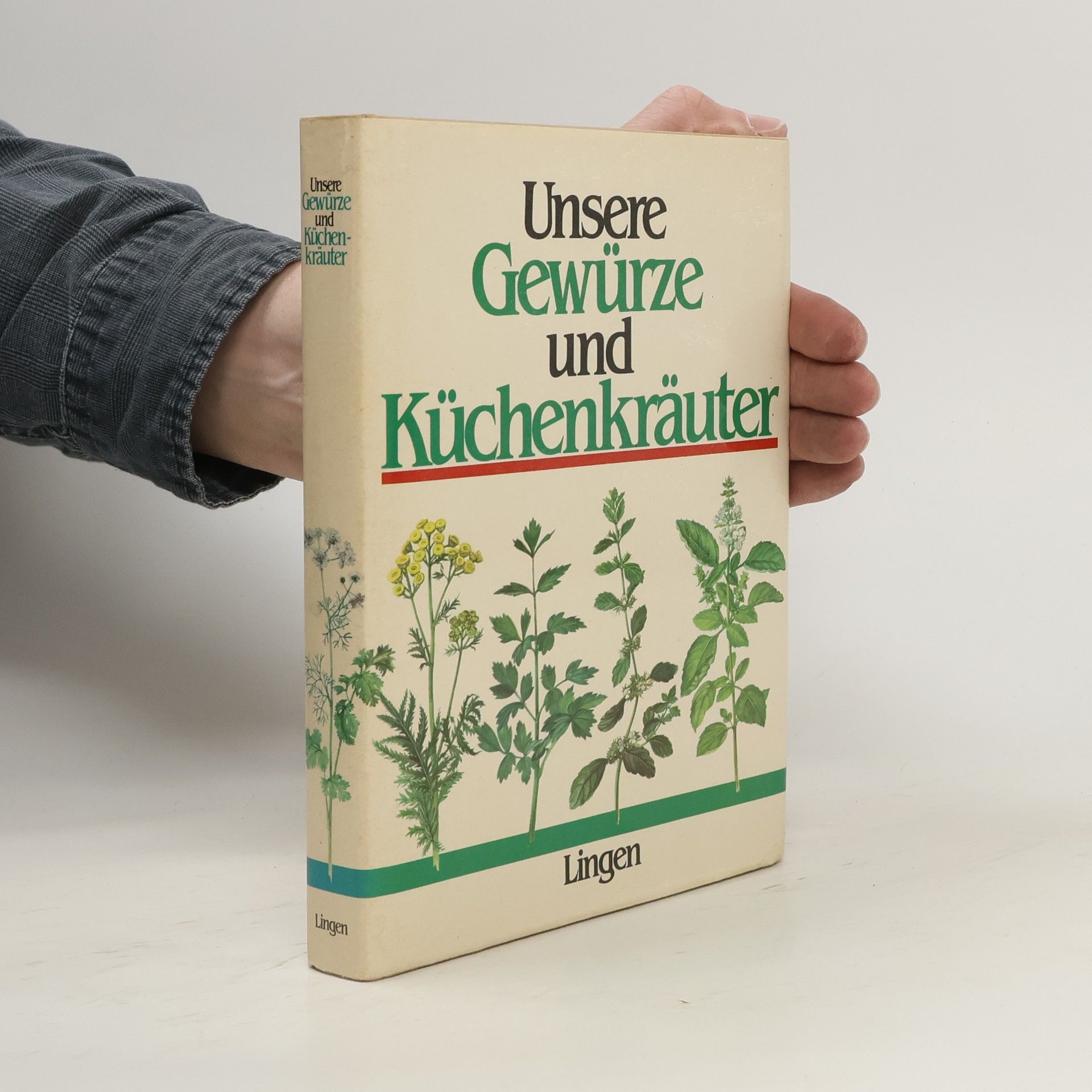 Autorenkollektiv Unsere Gewürze und Küchenkräuter