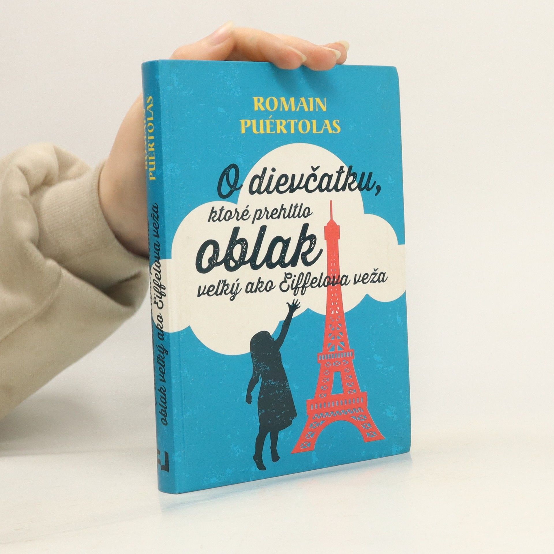 Romain Puértolas O dievčatku, ktoré prehltlo oblak veľký ako Eiffelova veža