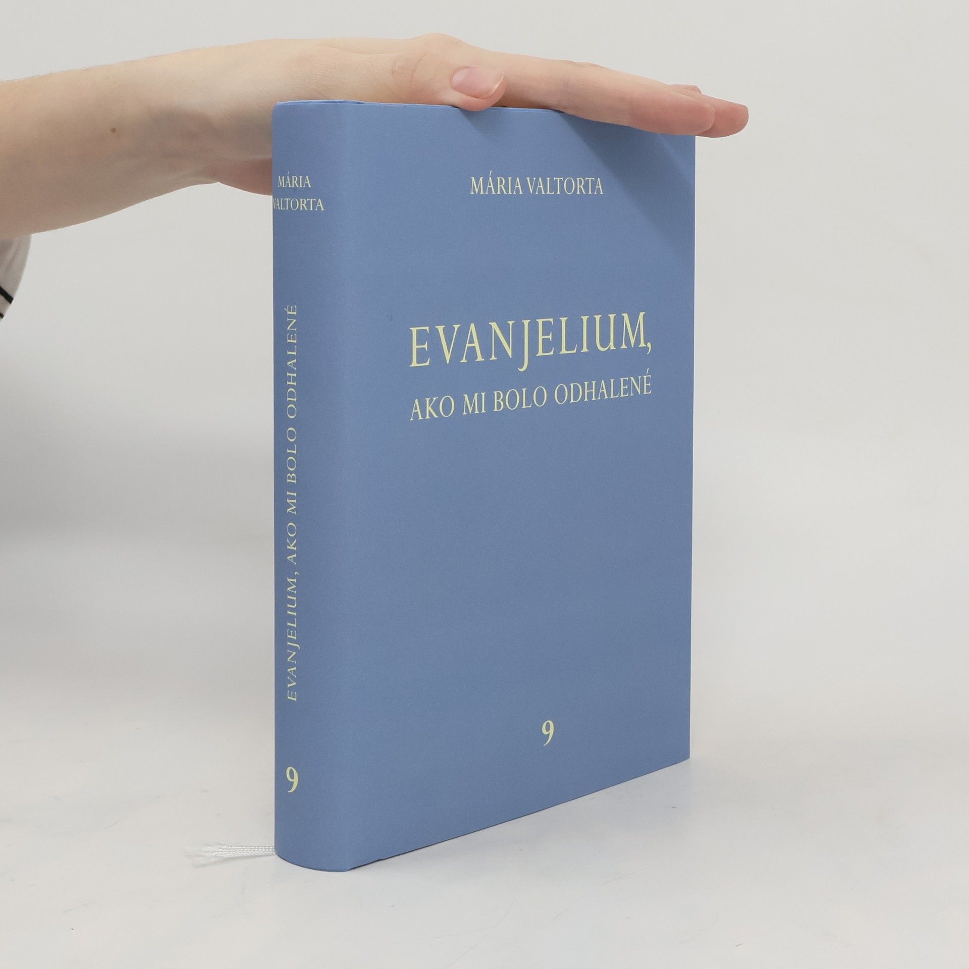 Maria Valtorta Evanjelium, ako mi bolo odhalené 9