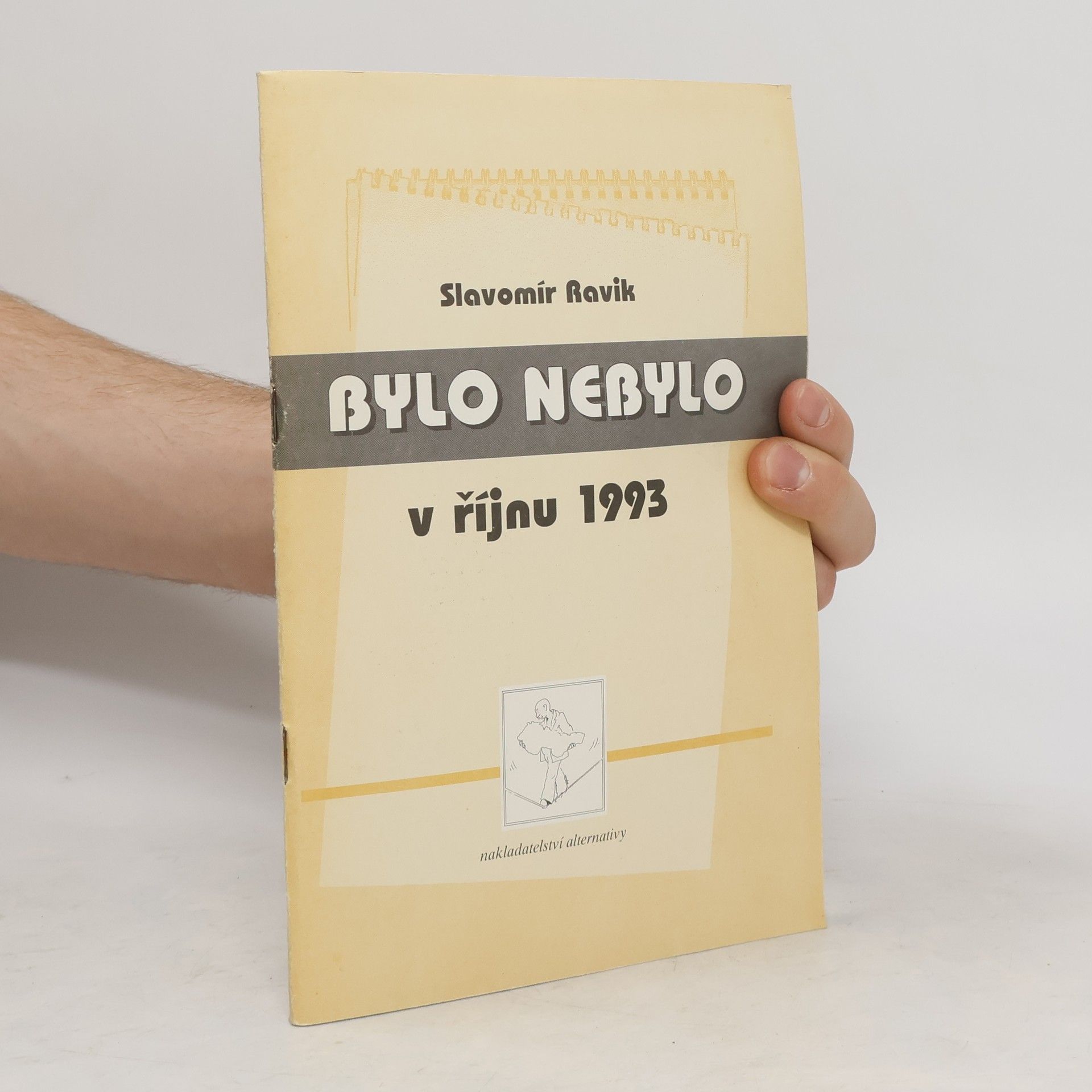 Slavomír Ravik Bylo nebylo v říjnu 1993