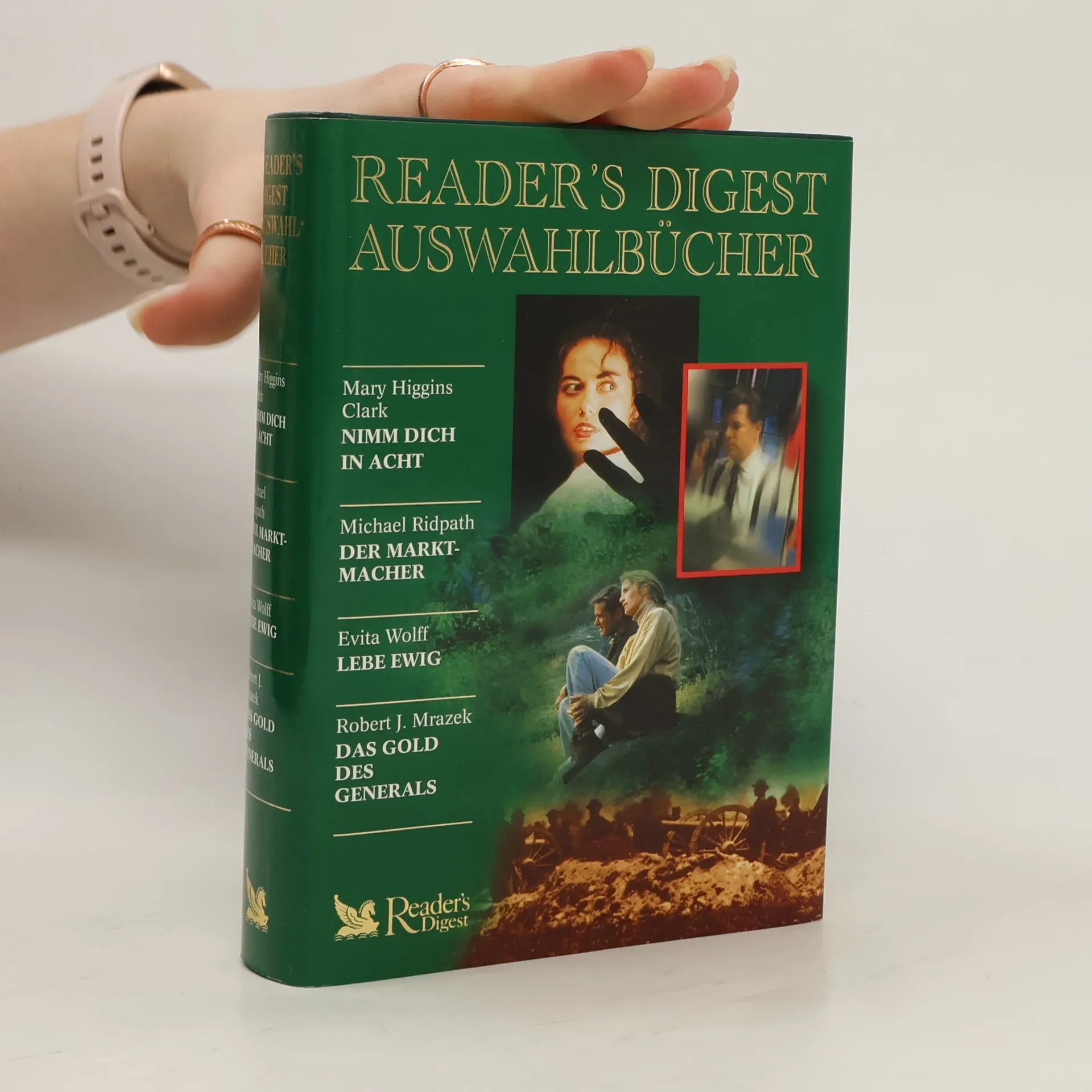Reader's Digest Auswahlbücher. Nimm dich in Acht. Der Marktmacher. Lebe ewig. Das Gold des Generals | Book | Mary Higgins Clark | DE