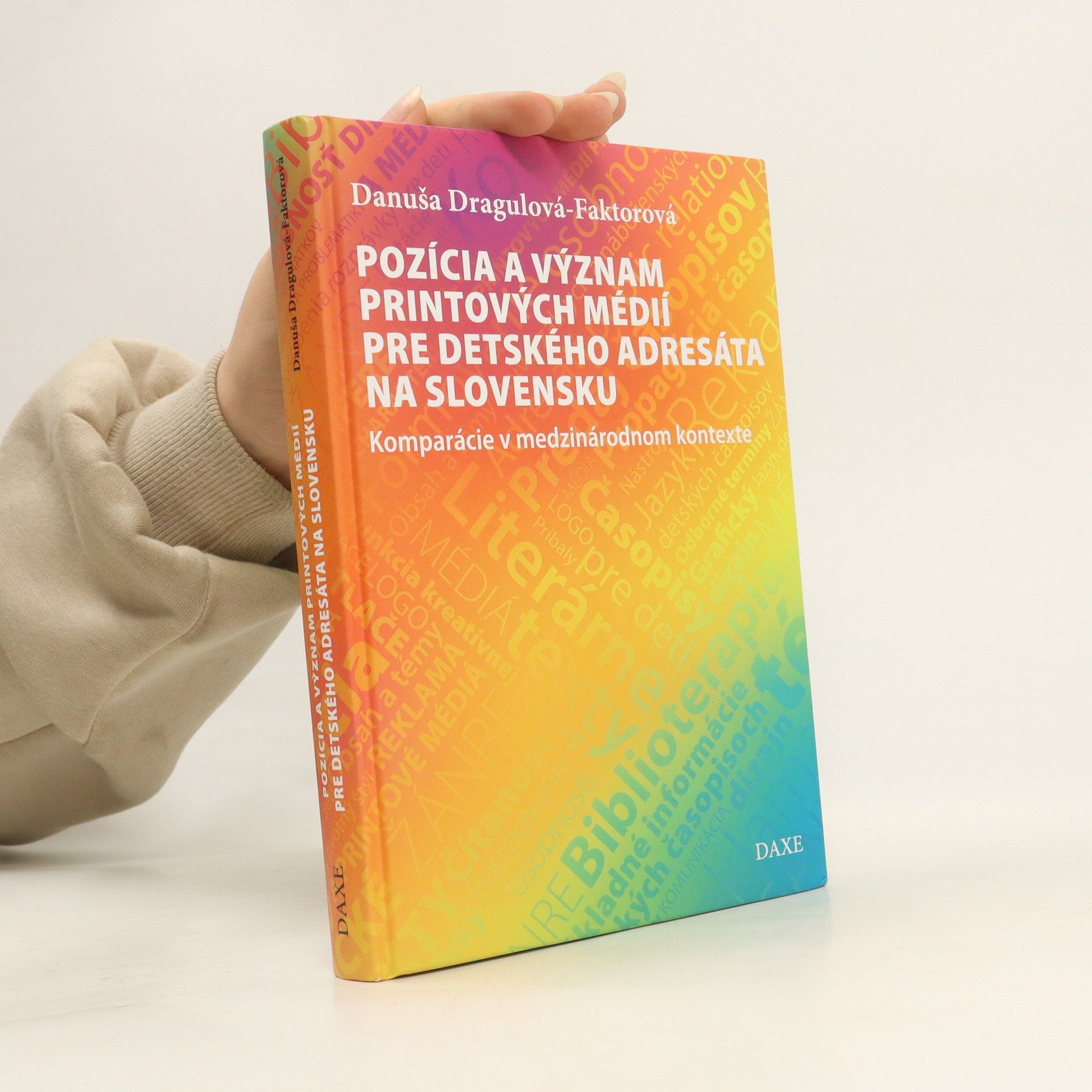 Danuša Dragulová-Faktorová Pozícia a význam printových médií pre detského adresáta na Slovensku