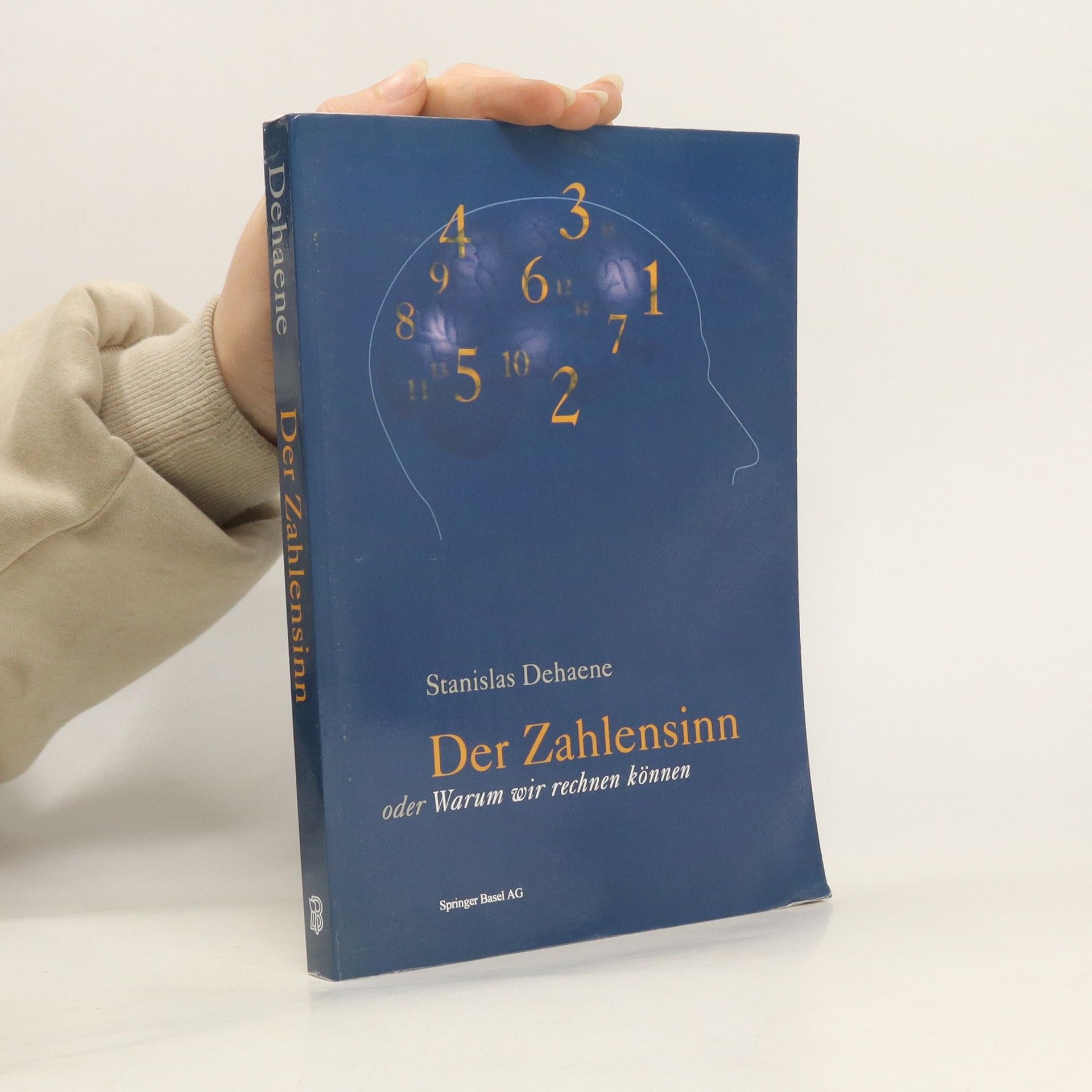Stanislas Dehaene Der Zahlensinn oder Warum wir rechnen können