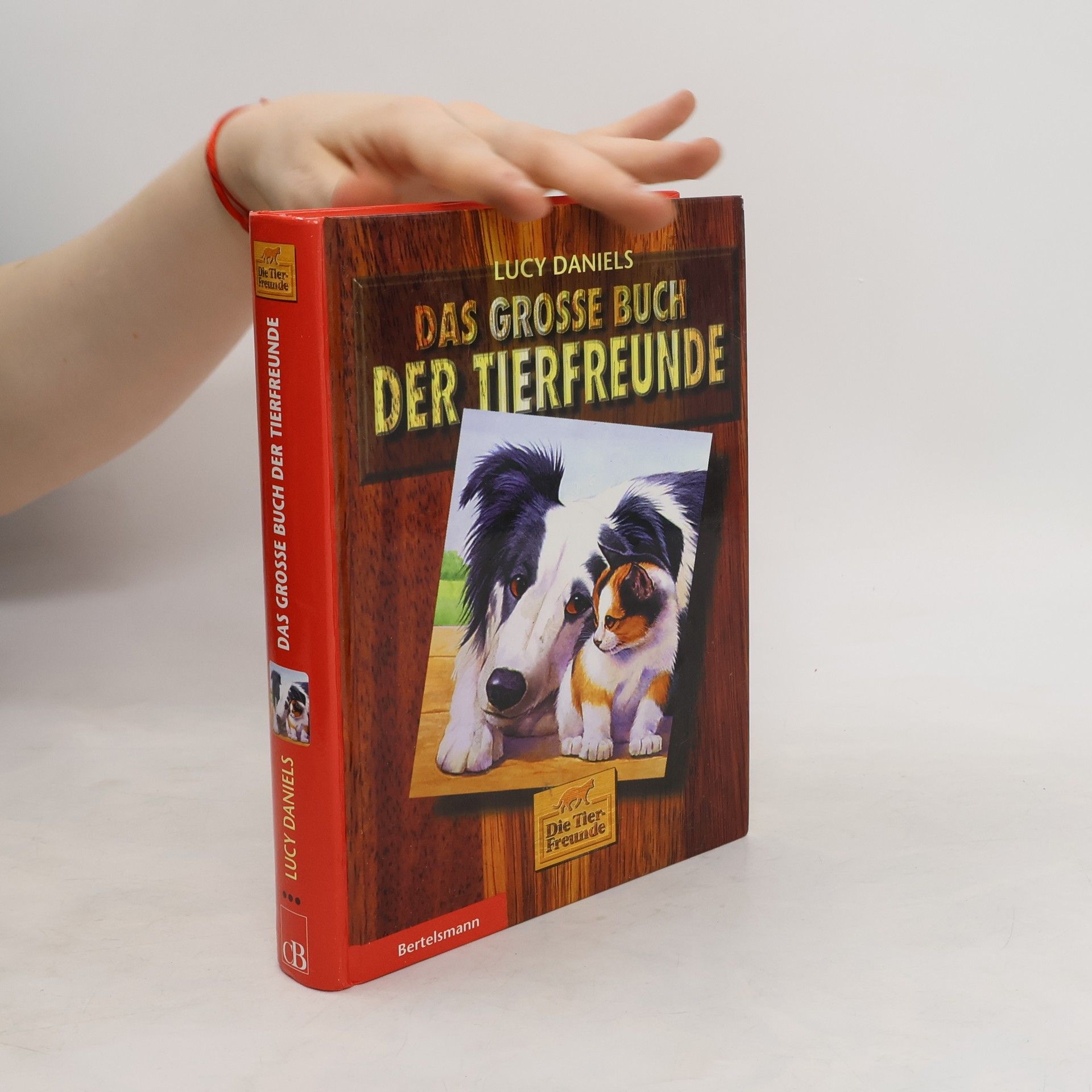 Lucy Daniels Das große Buch der Tierfreunde