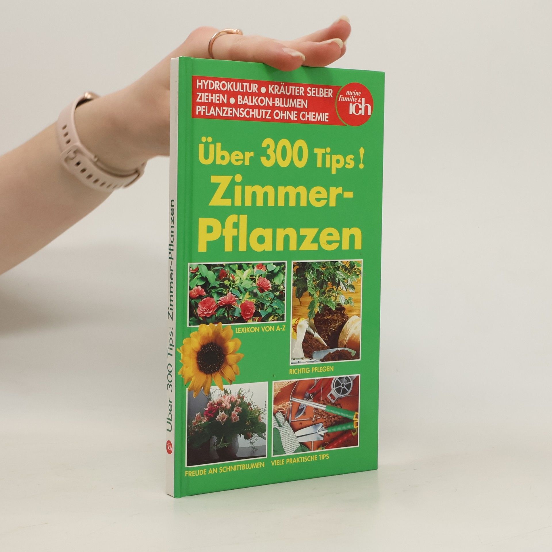 kolektiv Über 300 Tips! Zimmer Pflanzen