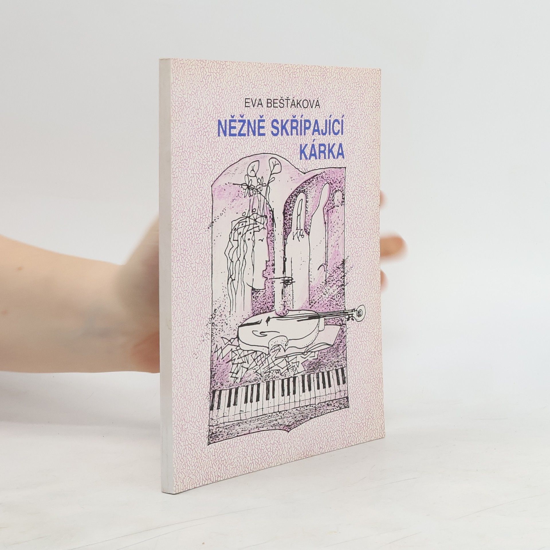 Eva Bešťáková Něžně skřípající kárka