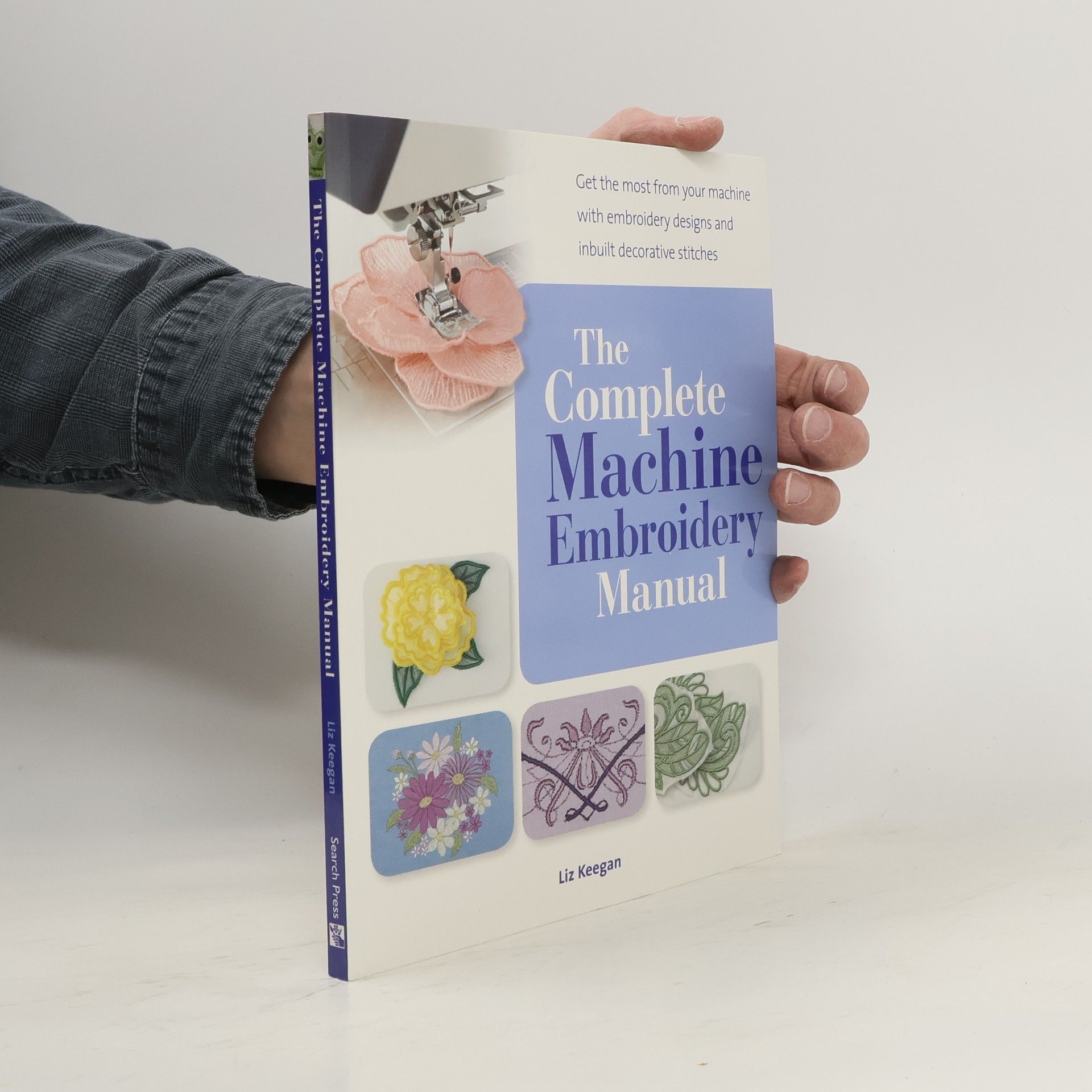 Elizabeth Keegan The Complete Machine Embroidery Manual