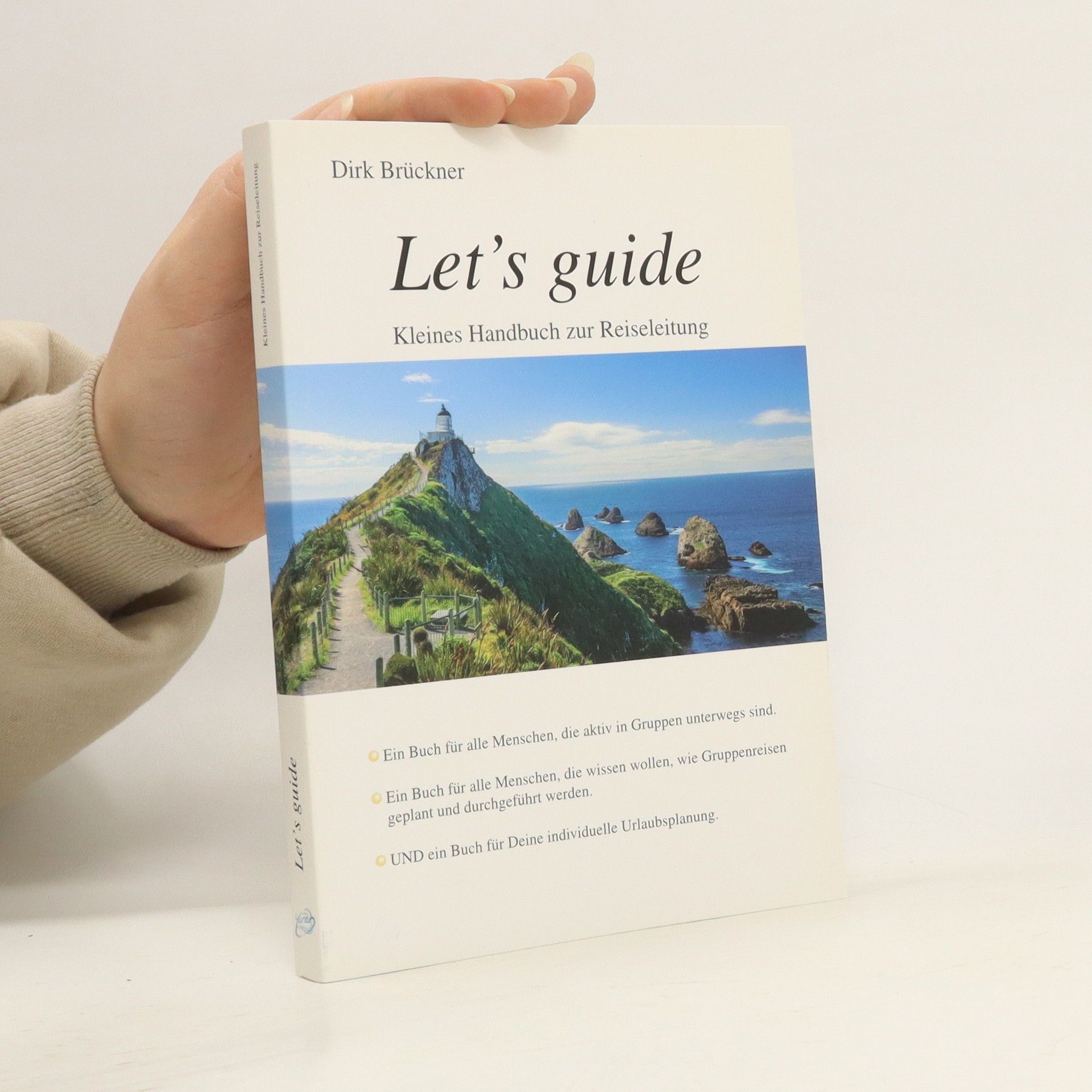 Dirk Brückner Let's guide - kleines Handbuch zur Reiseleitung