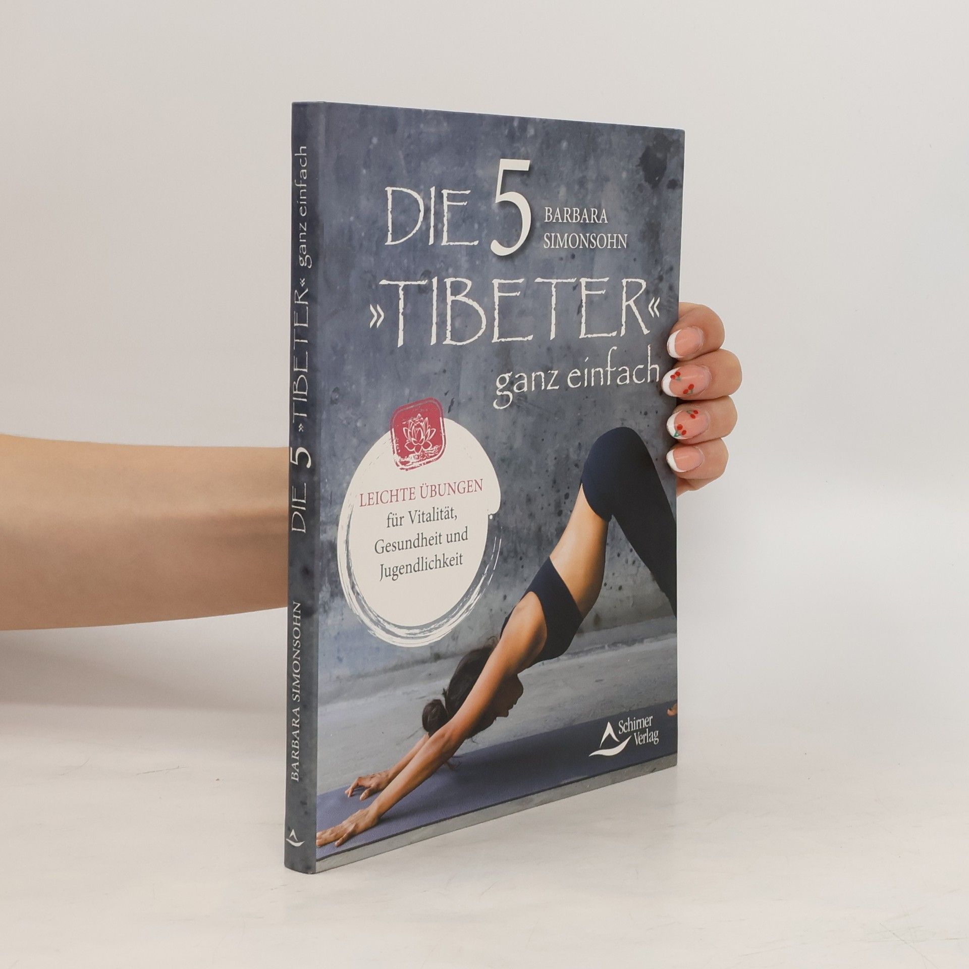 Barbara Simonsohn Die 5 Tibeter ganz einfach
