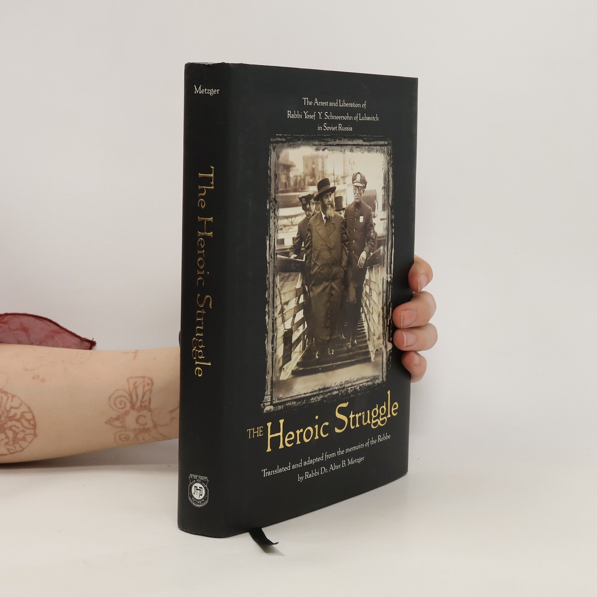 Joseph Isaac Schneersohn The Heroic Struggle