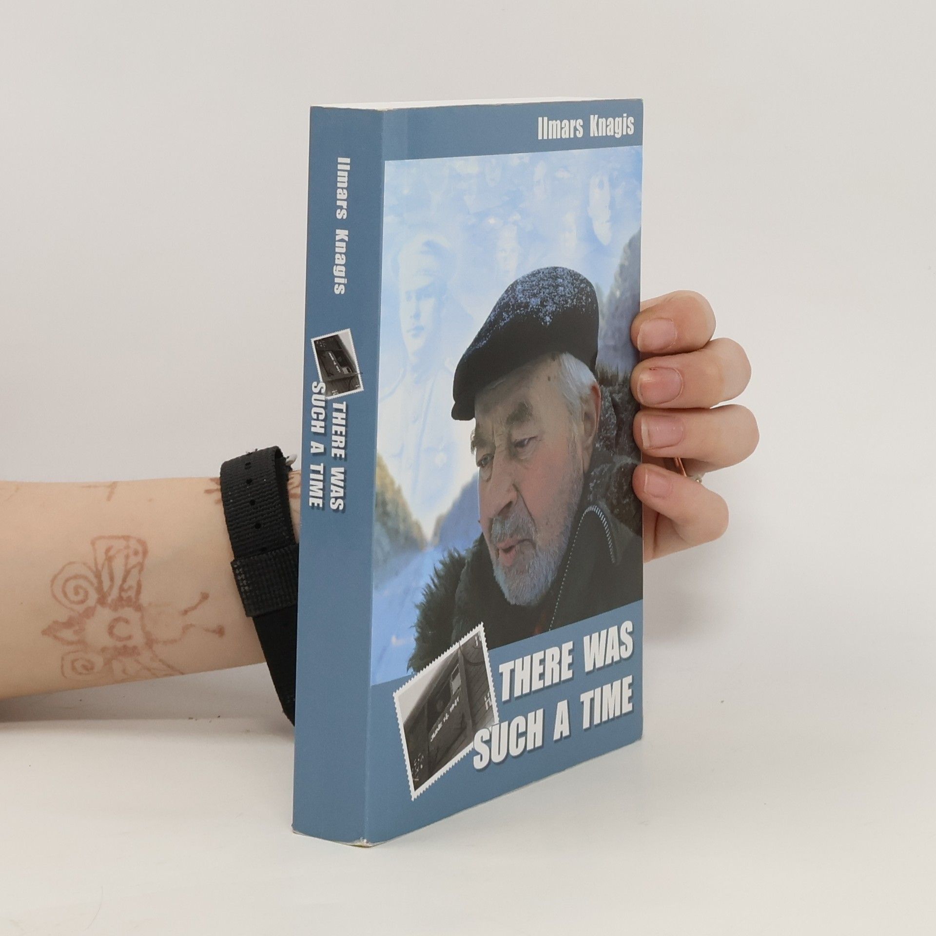 Ilmārs Knag̓is There was Such a Time