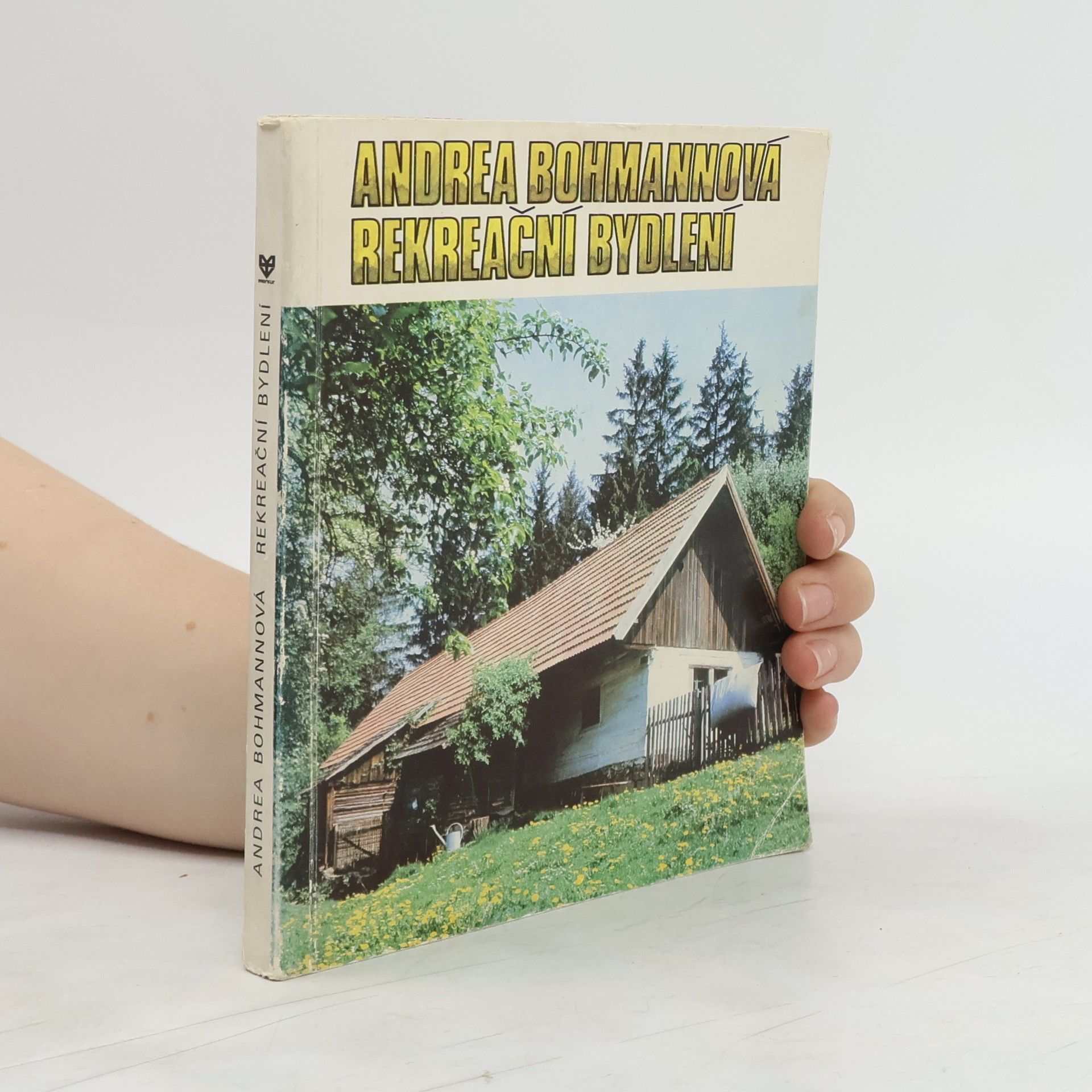 Andrea Bohmannová Rekreační bydlení