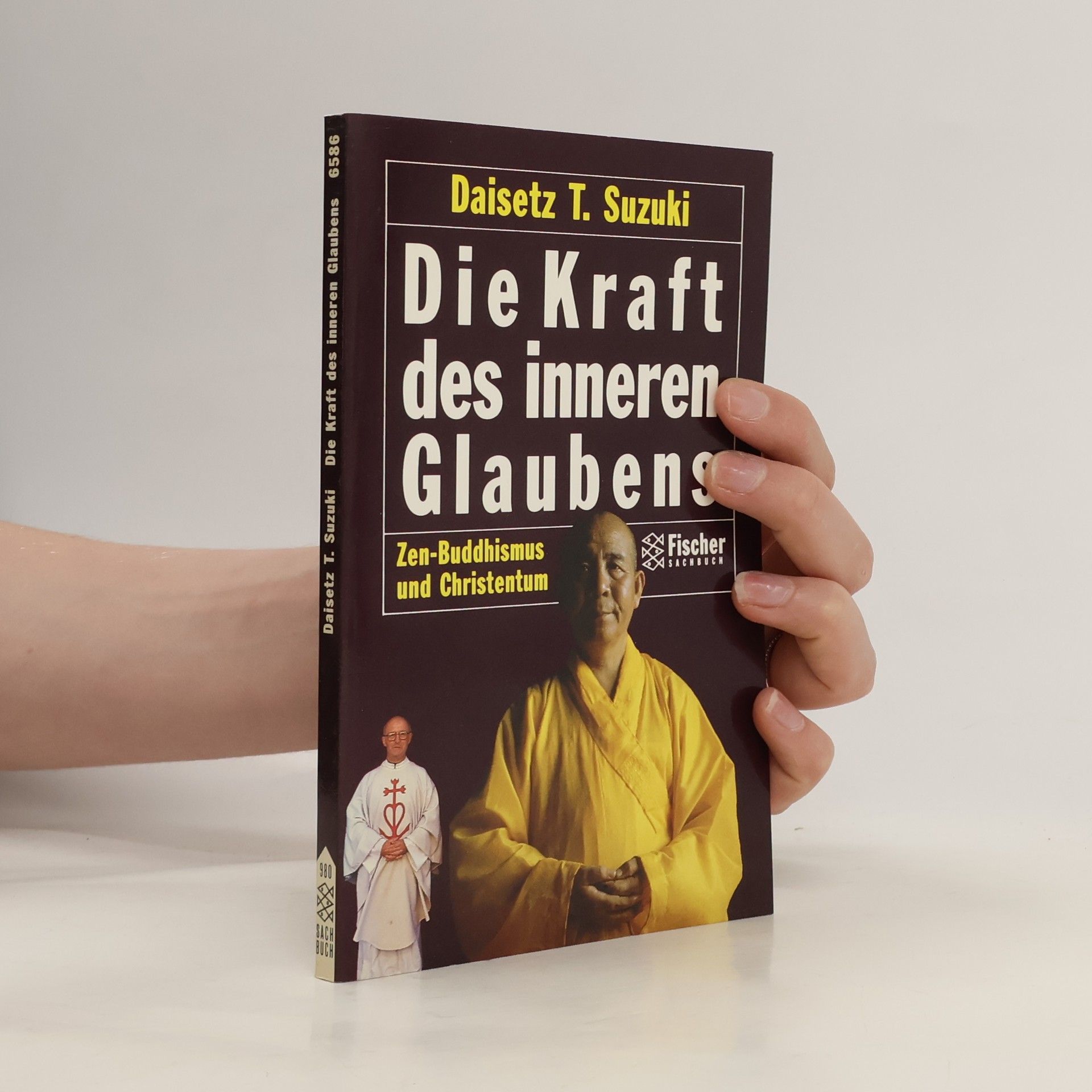 Daisetz Teitaro Suzuki Die Kraft des inneren Glaubens