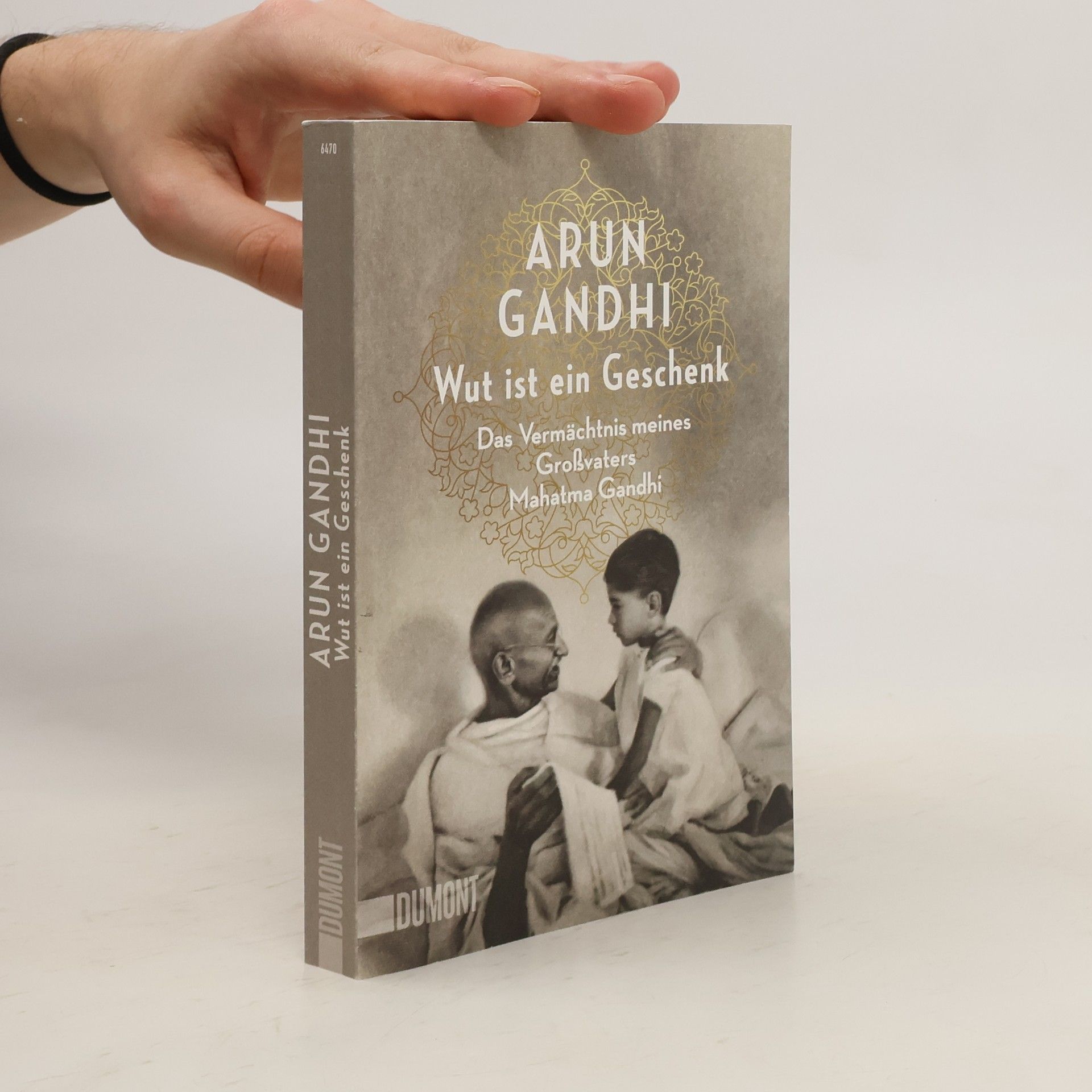 Arun Manilal Gandhi Wut ist ein Geschenk
