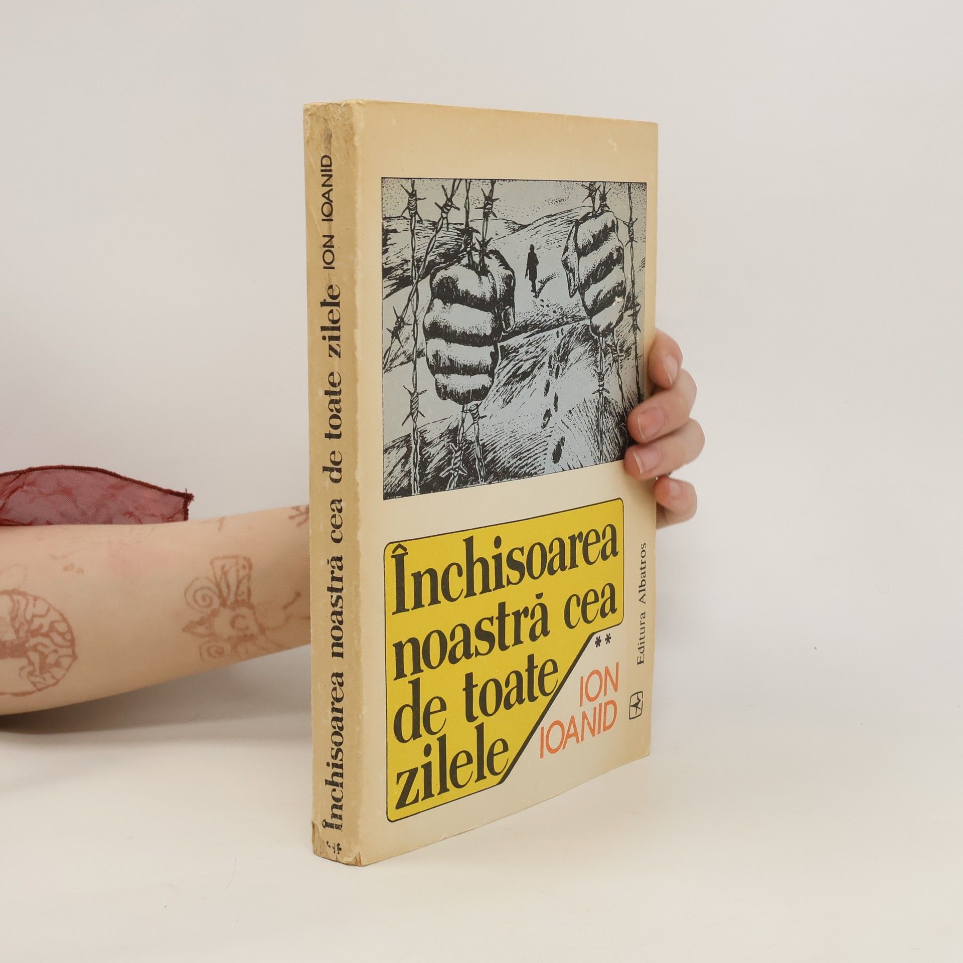 Ion Ioanid Închisoarea noastrǎ cea de toate zilele