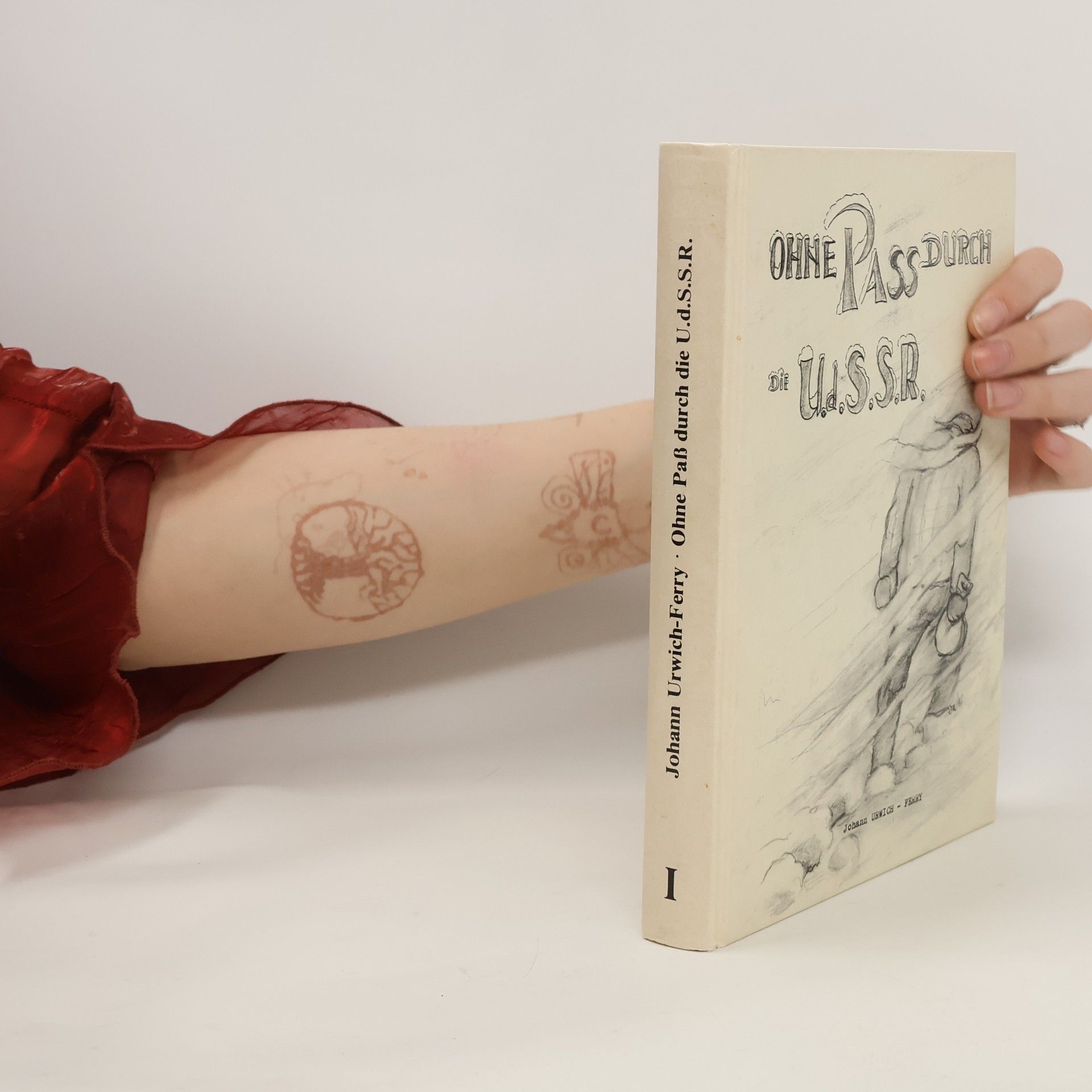 Johann Urwich Ohne Pass durch die U.d.S.S.R