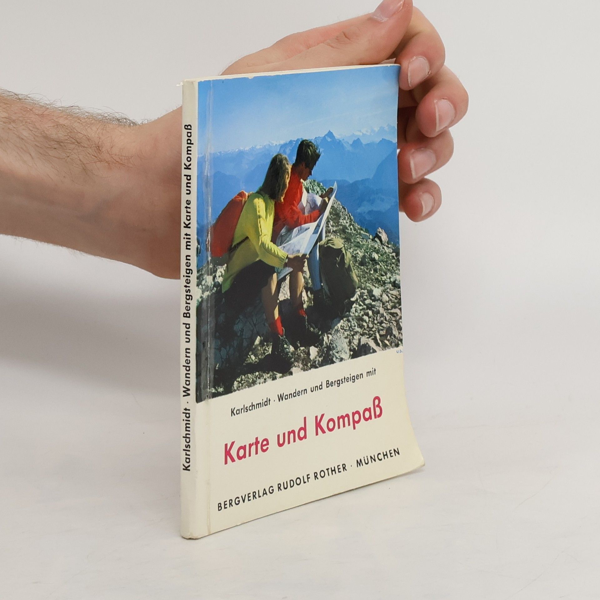 Karl Schmidt Wandern und Bergsteigen mit Karte und Kompass